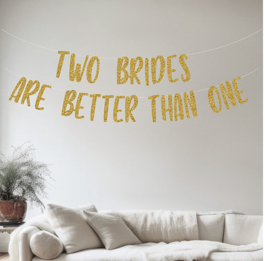 Two Brides Are Better Than One Banner