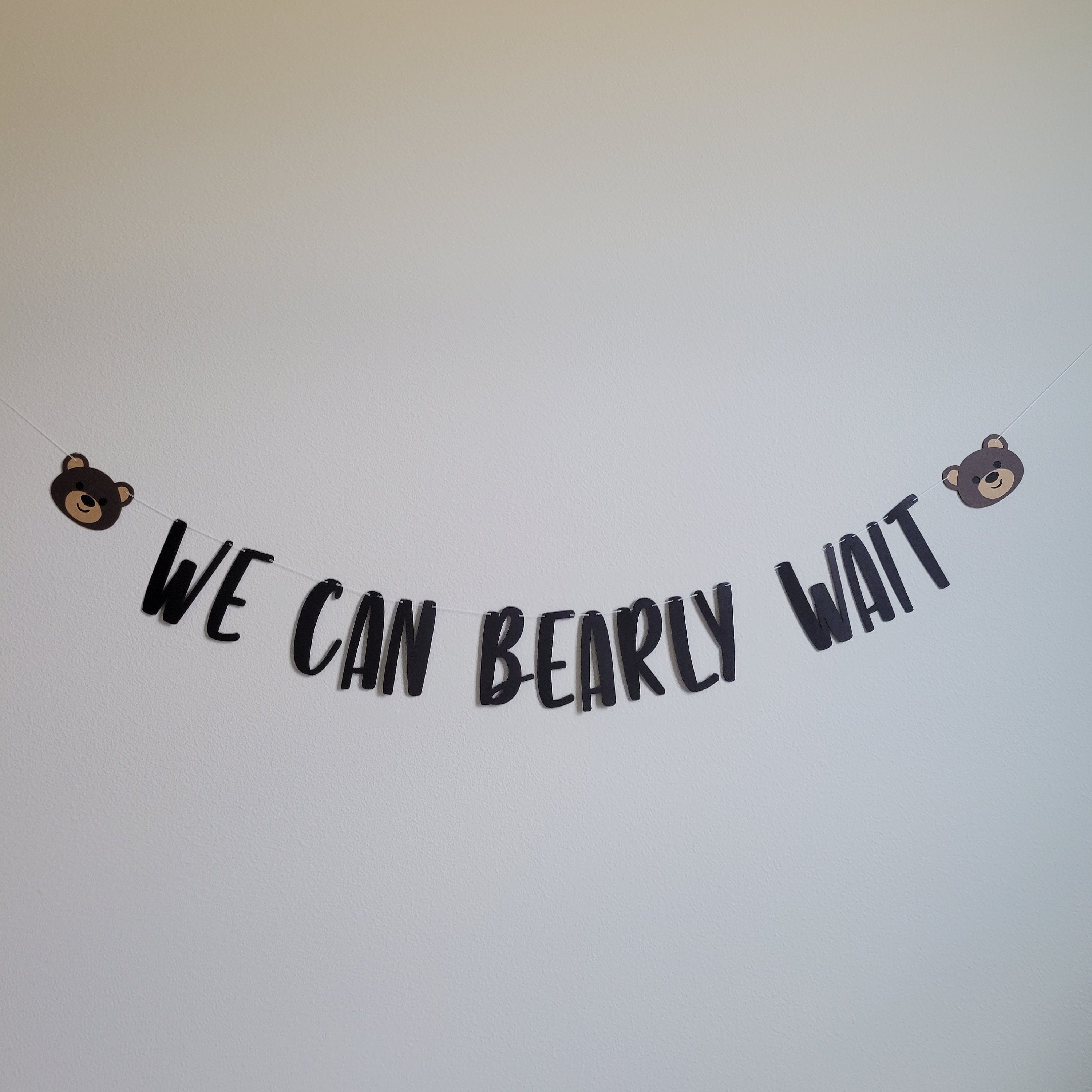 We Can Bearly Wait, We Can Bearly Wait Banner, Bear Baby Shower, Bear Themed Baby Shower Decorations, Bear Garland, Bear Decorations