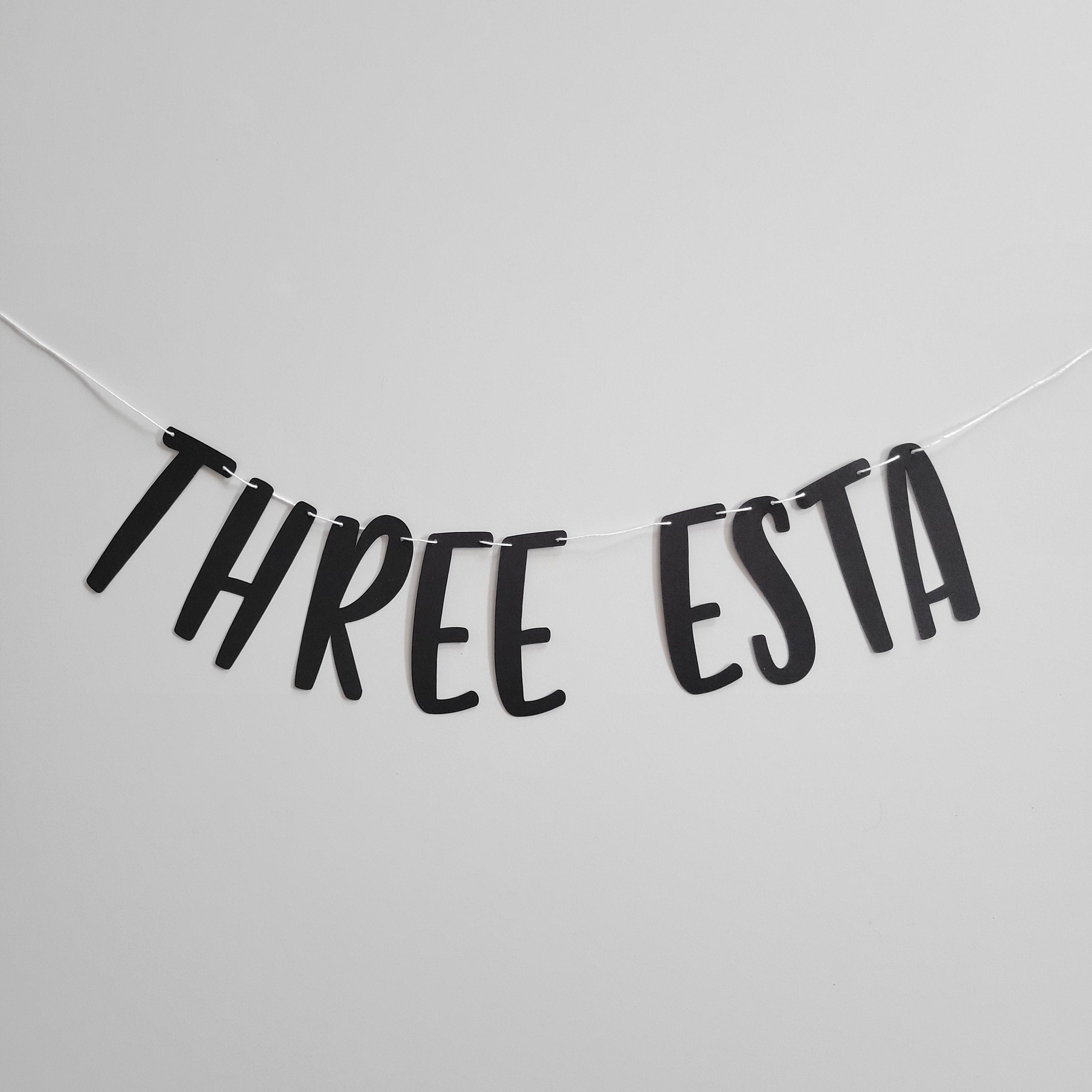 Three Esta, Three Esta Banner, Third Birthday Banner, Three Esta Birthday Sign, Threeesta, 3rd Birthday Fiesta,