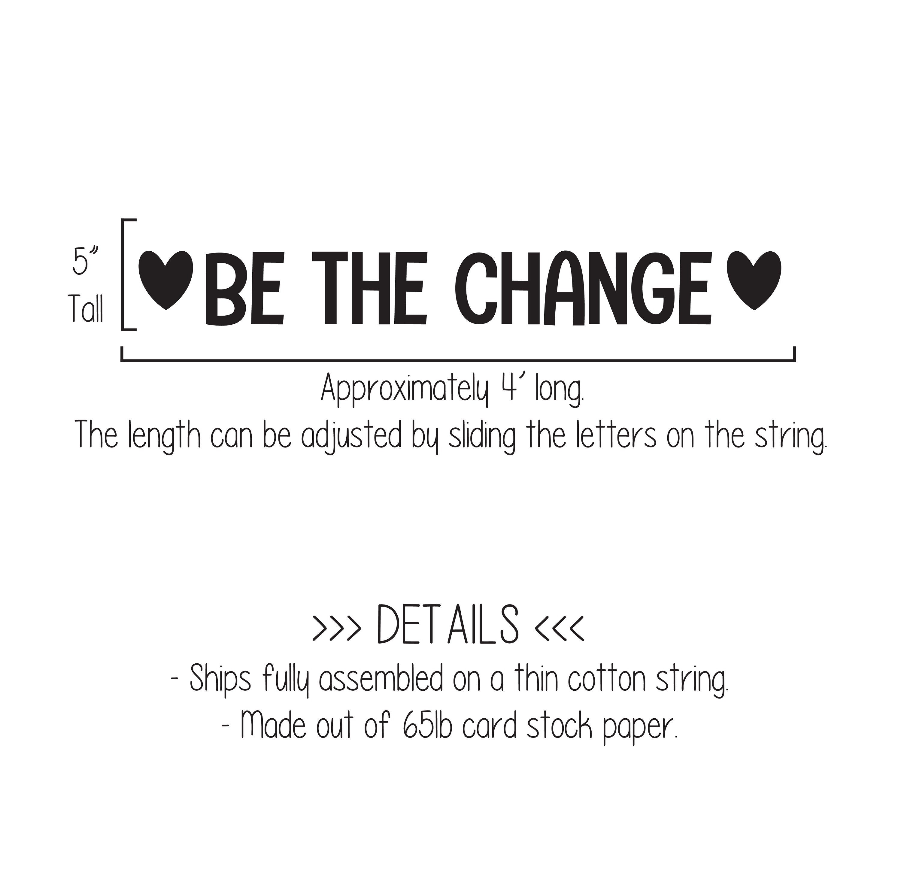 Be The Change, Be The Change Banner, Be The Change You Want To See, Motivational Banner, Motivational Decor, Positive Decor, Positivity
