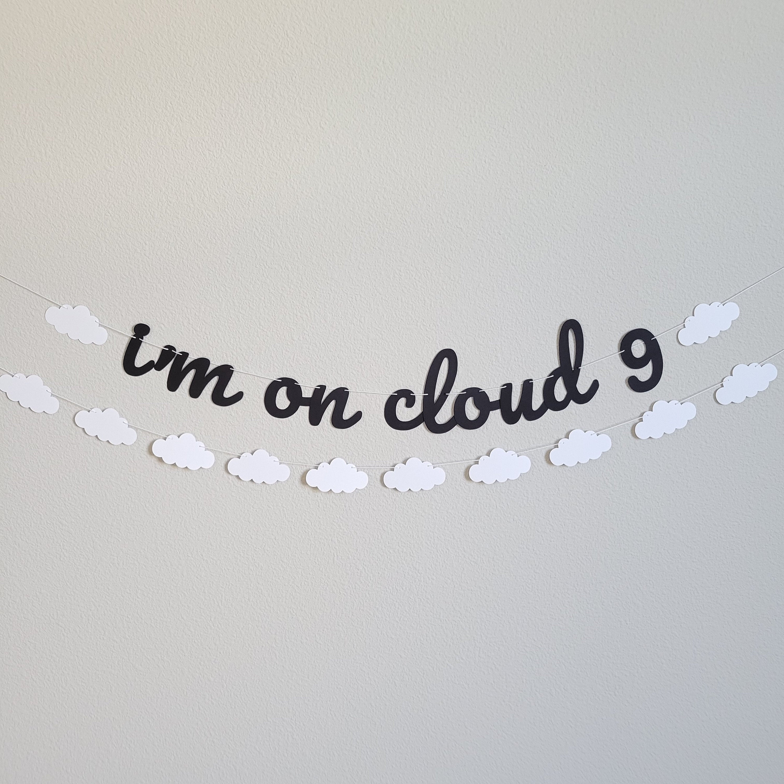 I&#39;m On Cloud 9, Names On cloud 9, I&#39;m On Cloud 9 Banner, Custom Cloud 9 Banner, Personalized I&#39;m On Cloud 9 Banner