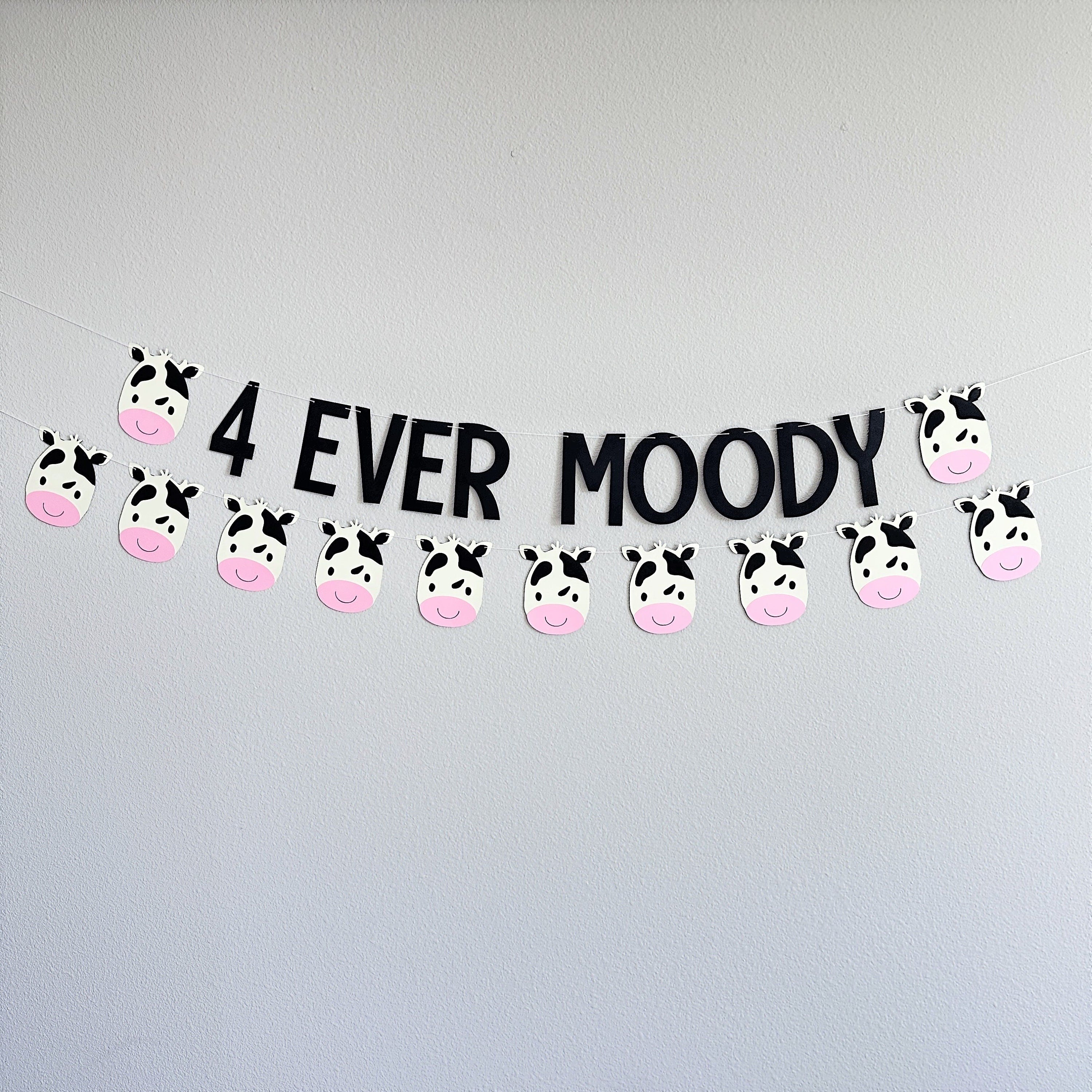 4 Ever Moody, 4th Birthday Banner, Cow Themed 4th Birthday, 4th Birthday Party, Custom Cow Banner