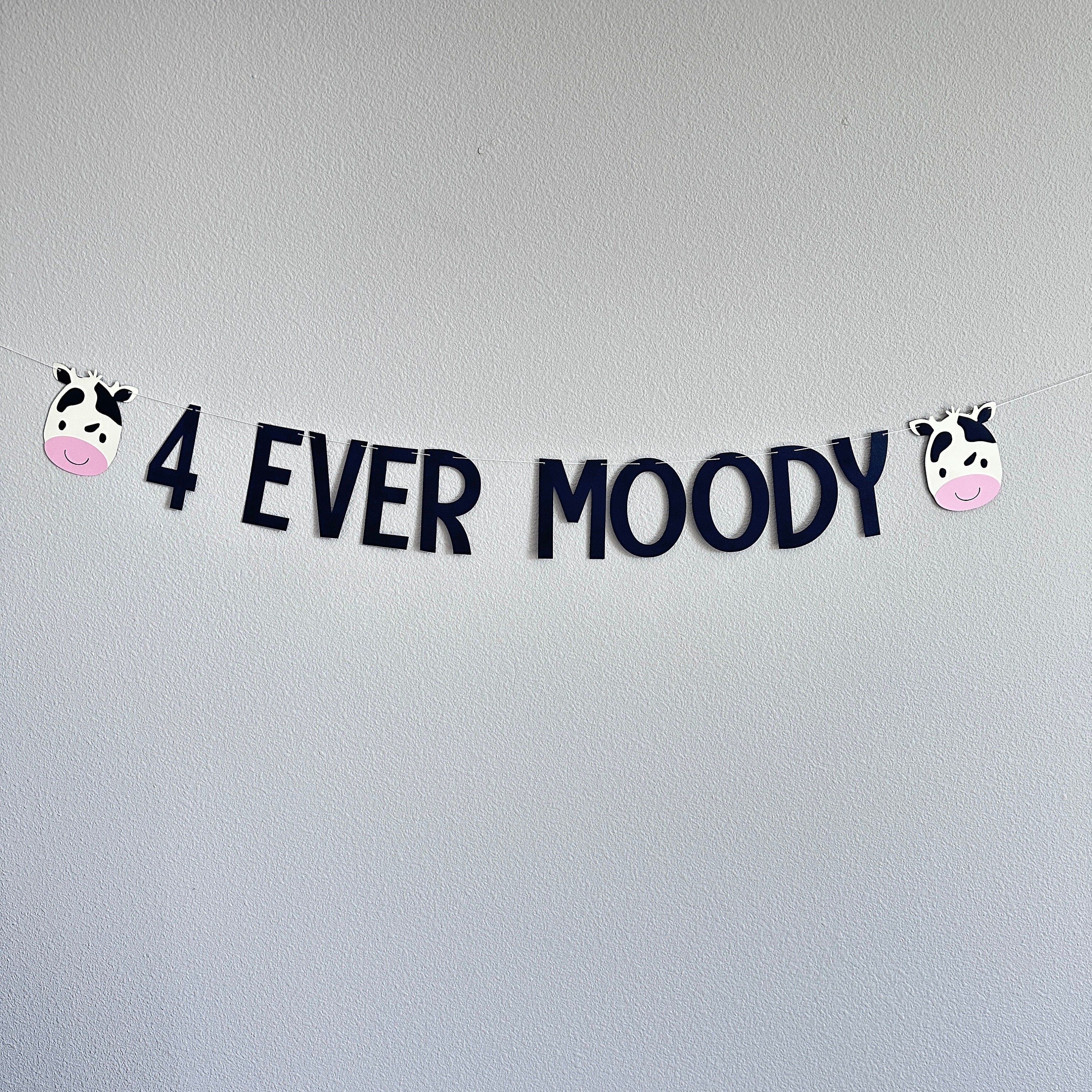 4 Ever Moody, 4th Birthday Banner, Cow Themed 4th Birthday, 4th Birthday Party, Custom Cow Banner
