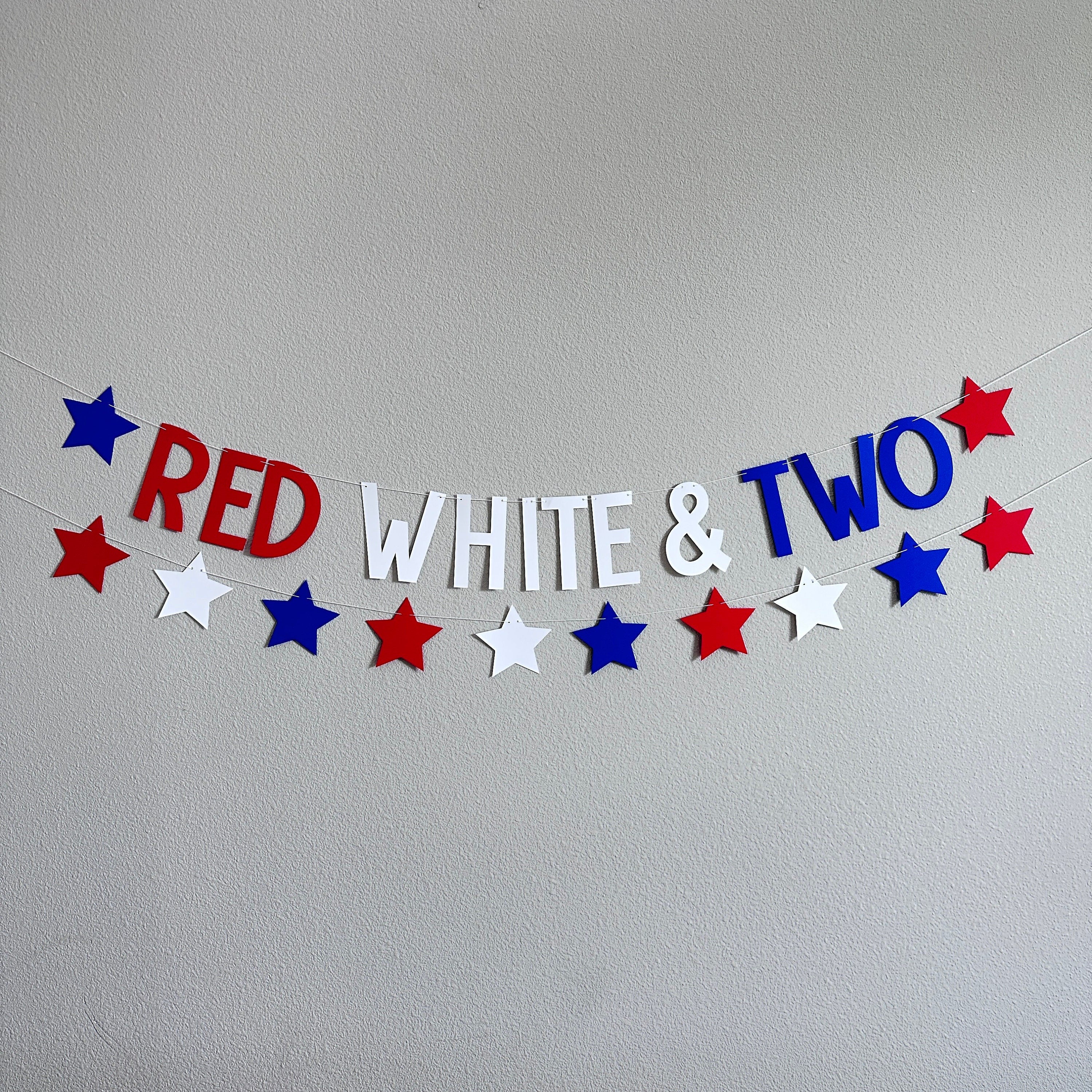 Red White & Two, Red White and Blue Banner, Custom 4th of July Banner, 2nd Birthday Party Theme Idea