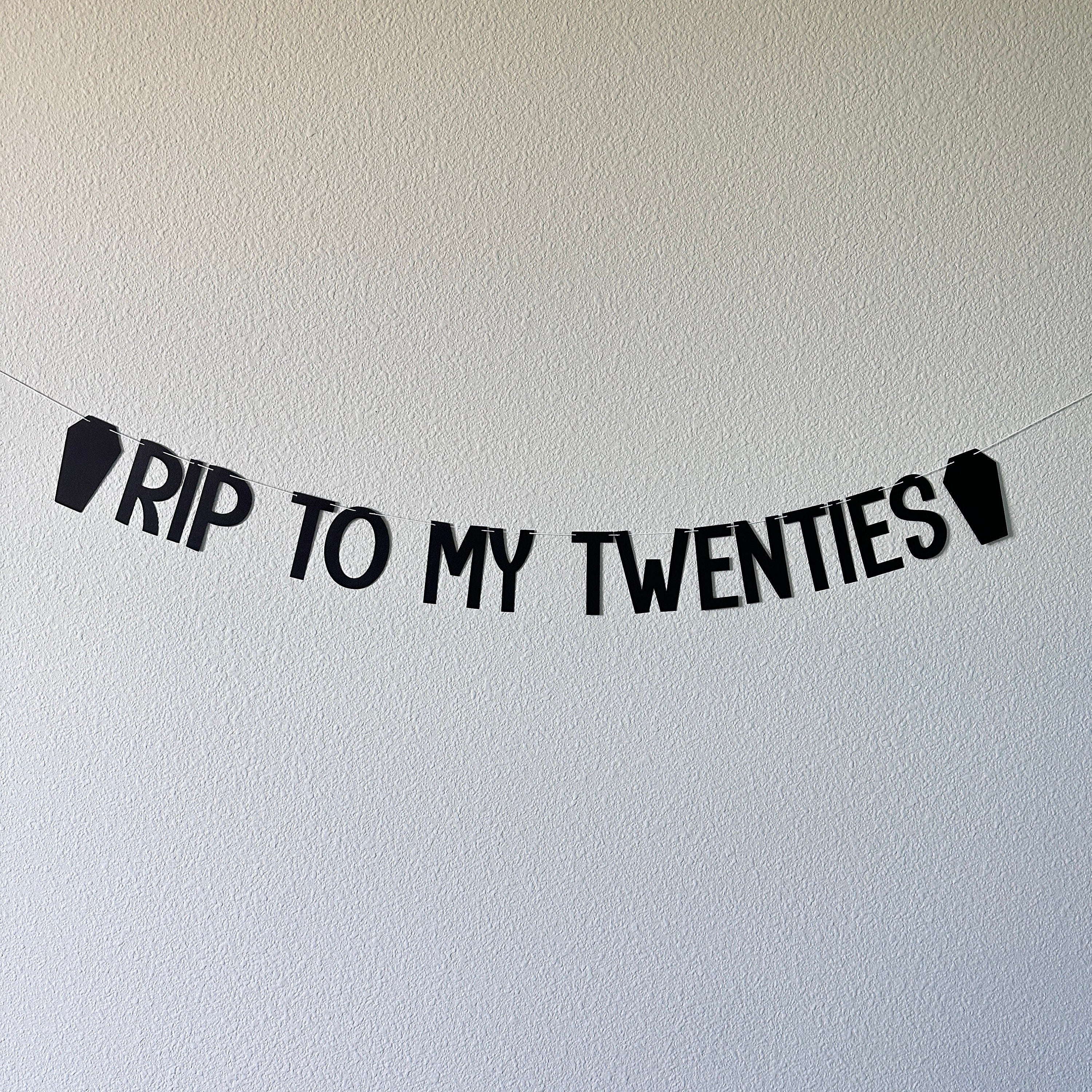 RIP To My Twenties Banner, 30th Birthday Banner, Funny 30th Birthday Decor