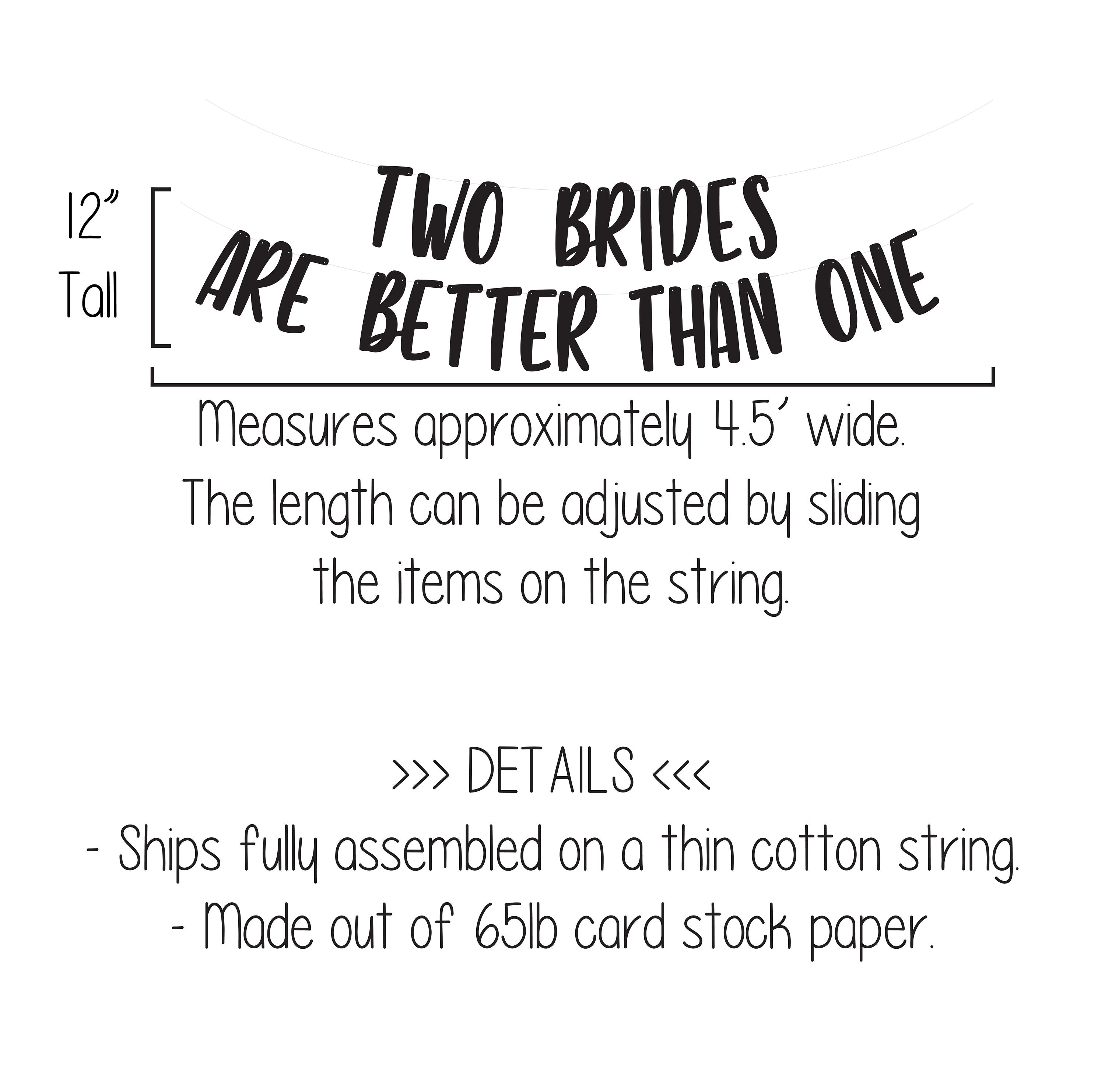 Two Brides Are Better Than One, Lesbian Wedding, 2 Brides Are Better Than 1, 2 Brides Banner, Custom Banner, Lesbian Wedding Decorations