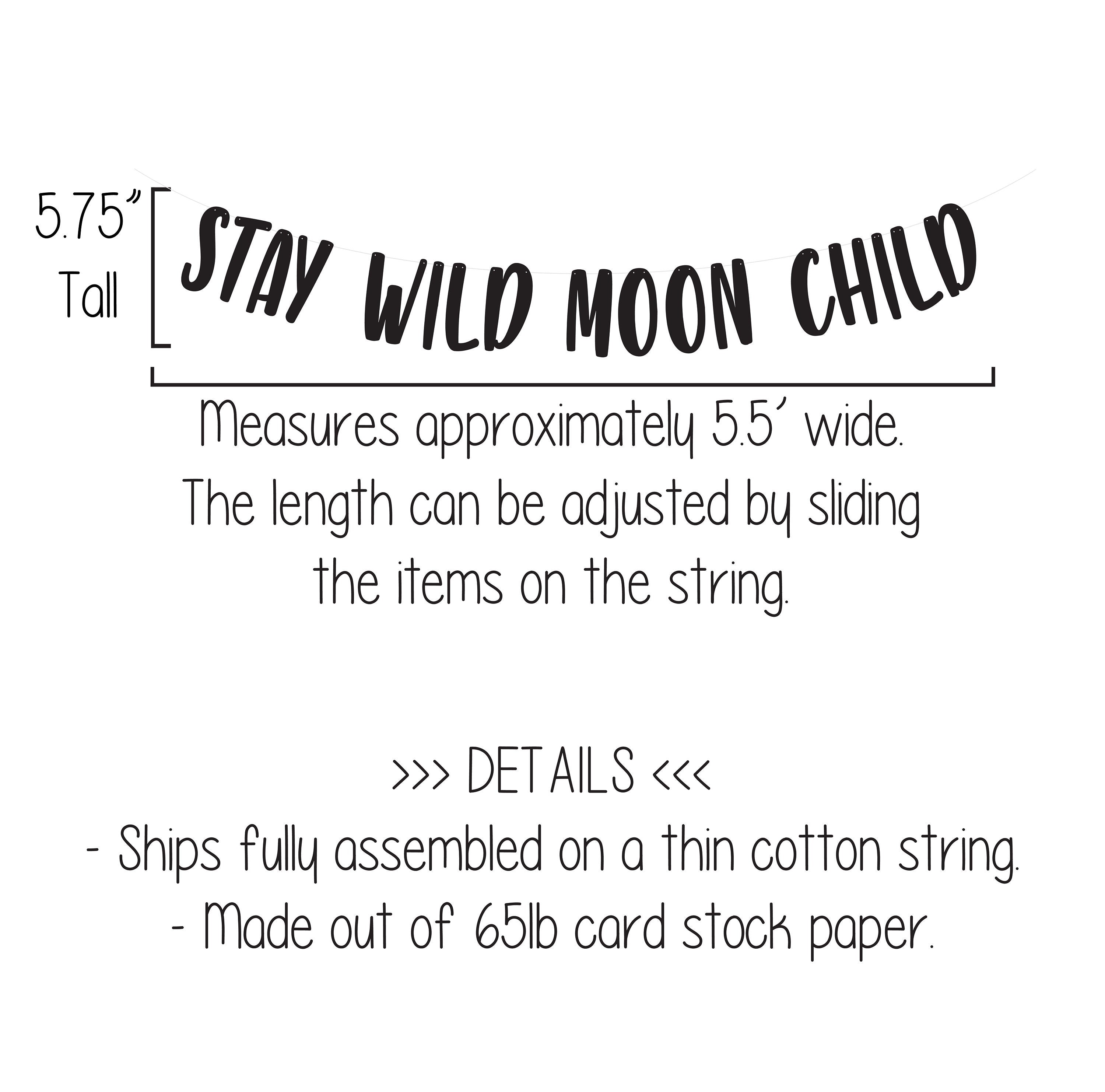 Stay Wild Moon Child, Stay Wild Moon Child Banner, Moon Child Decorations, Moon Child Birthday