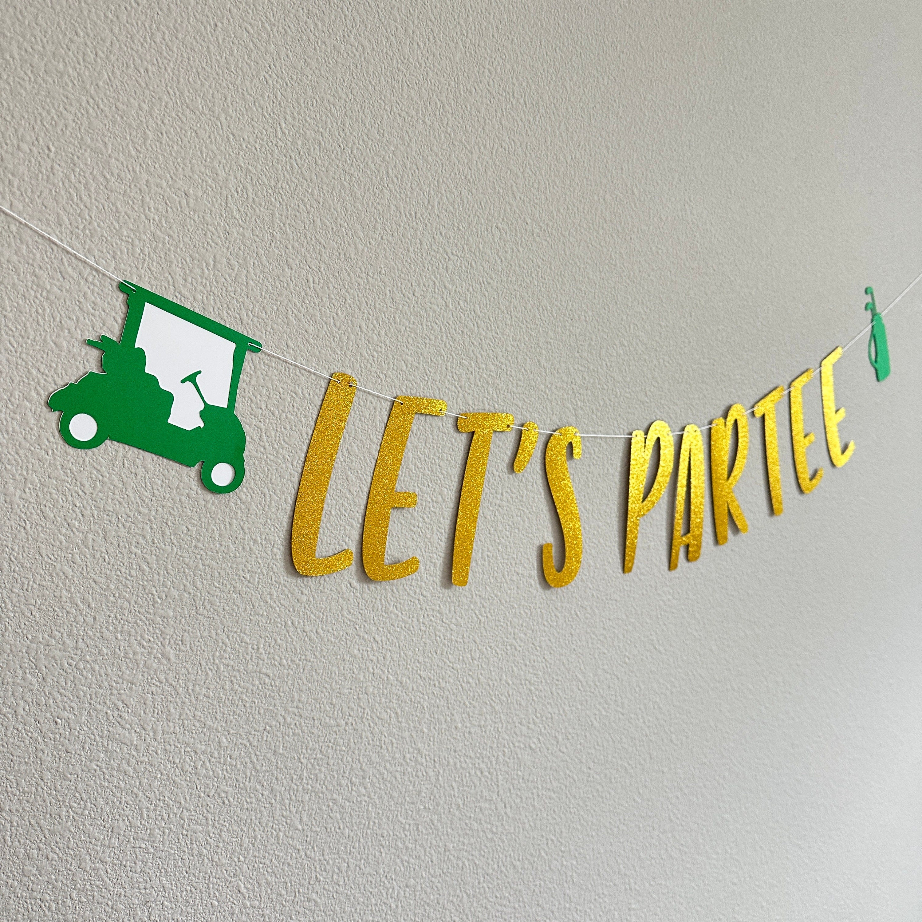Let&#39;s ParTee, Let&#39;s Par Tee Banner, Golf Decorations, Golf Birthday Decorations, Golf Party, Golf Birthday Party, Gold Golf Banner