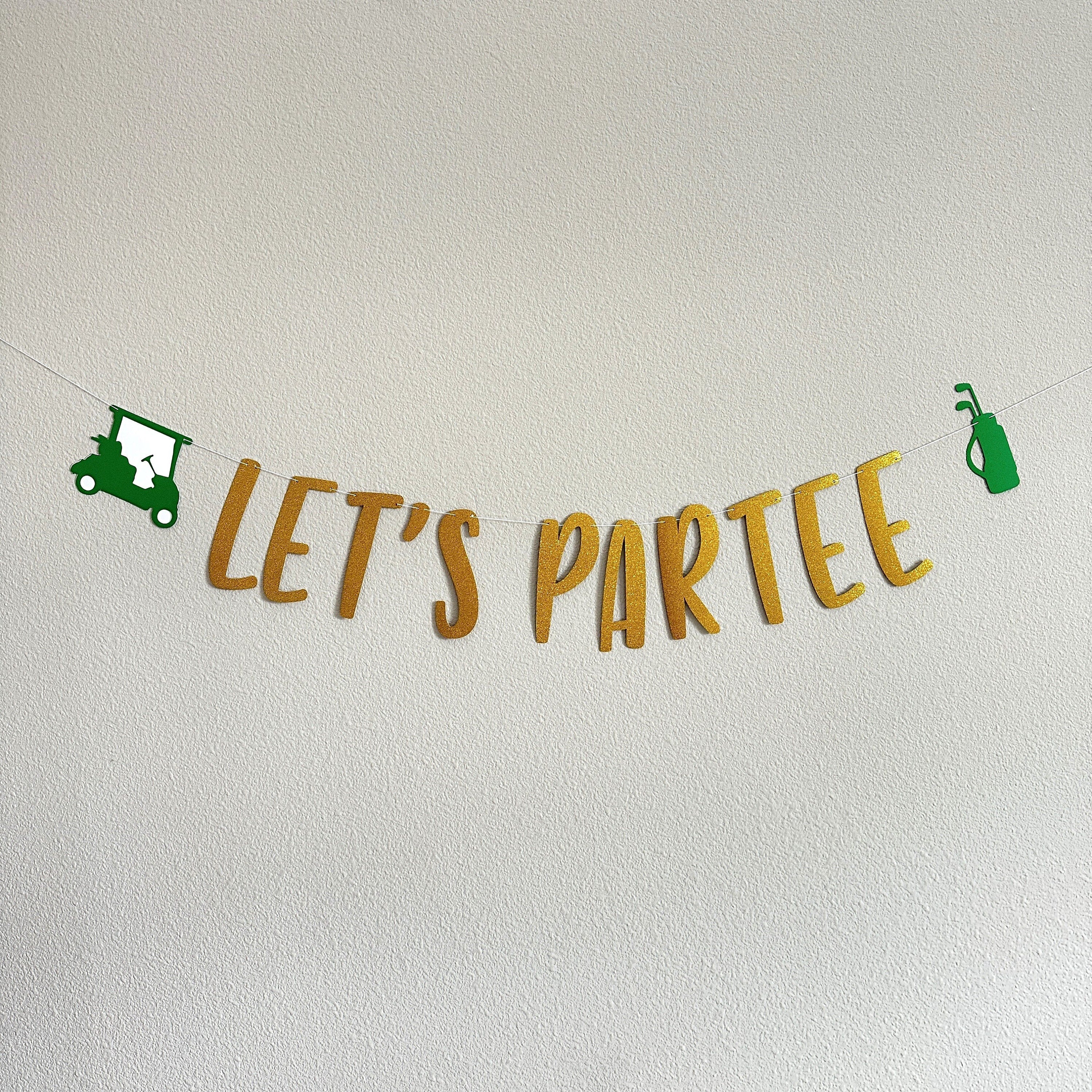 Let&#39;s ParTee, Let&#39;s Par Tee Banner, Golf Decorations, Golf Birthday Decorations, Golf Party, Golf Birthday Party, Gold Golf Banner