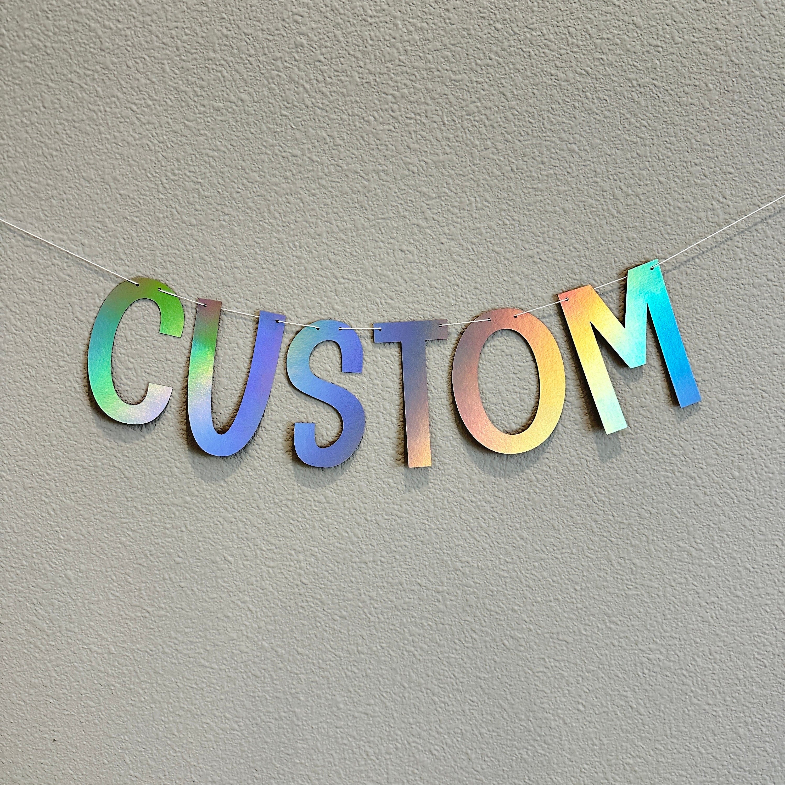 Custom Banner, Custom Holographic Banner, Customizable Banner, Custom Fun Font Banner, Custom Sign, Holographic Decorations