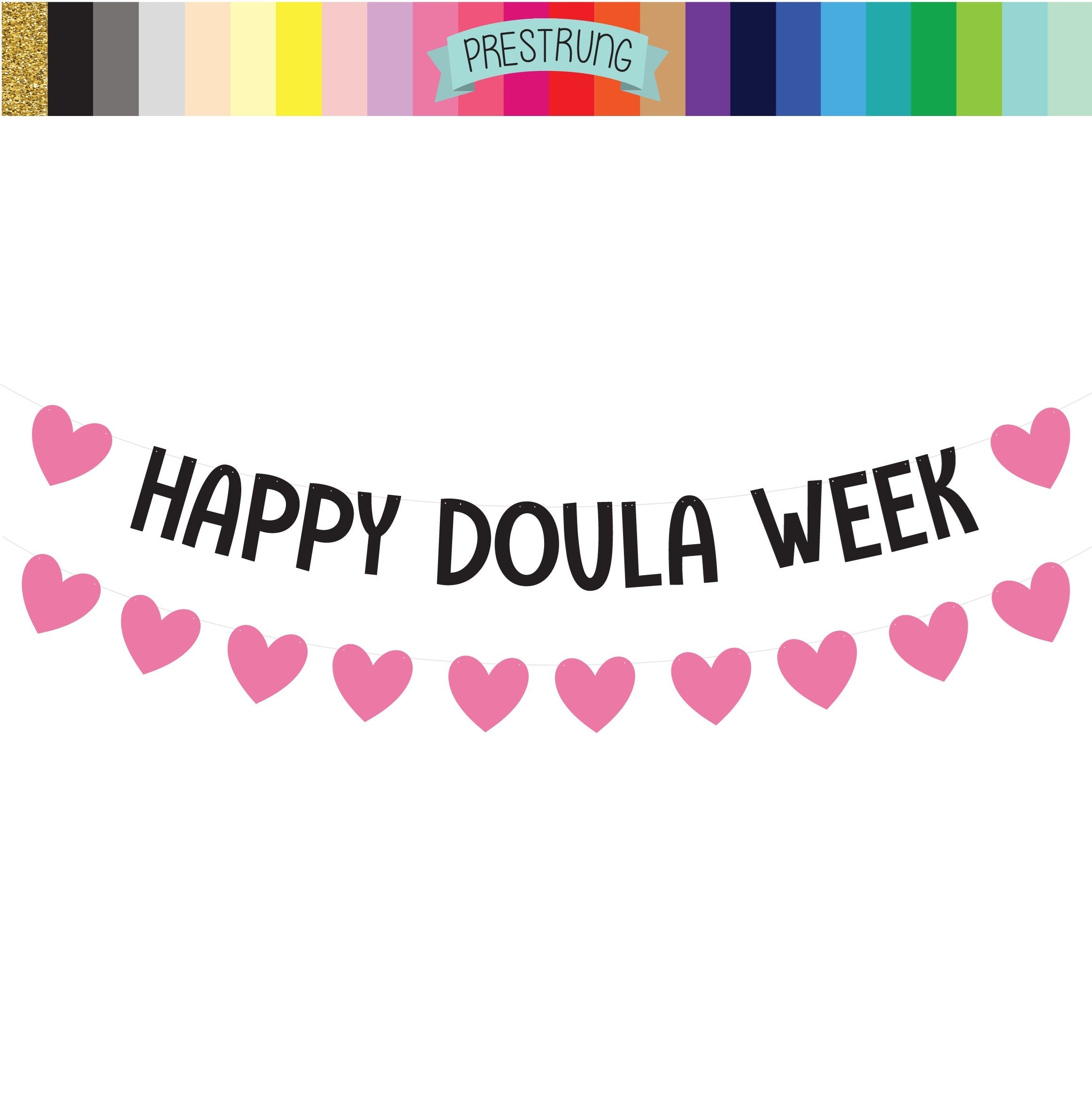 Happy Doula Week, World Doula Week, Doula Decorations, Thank You Doulas