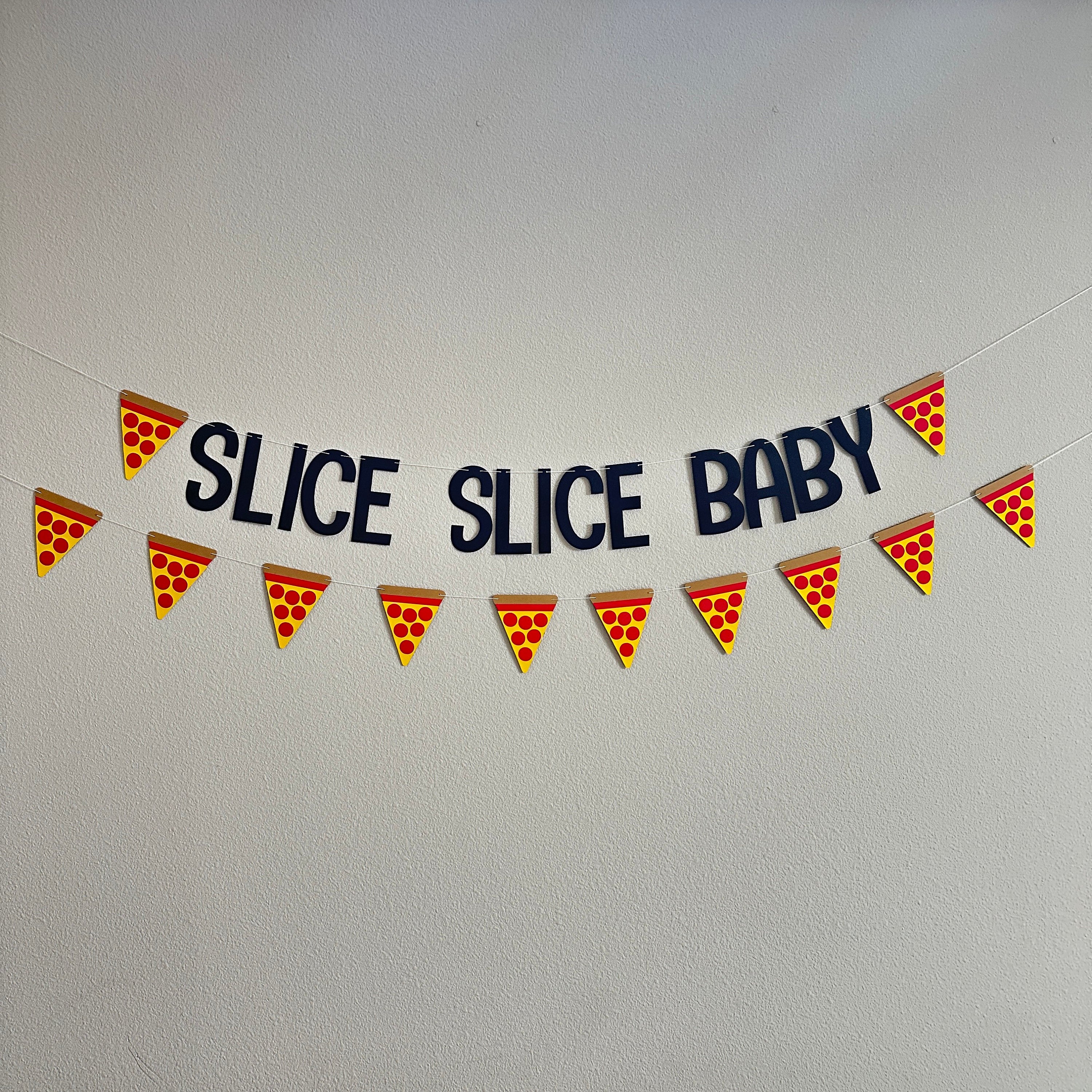 Slice Slice Baby, Slice Slice Baby Banner, Pizza Themed Baby Shower, Baby Shower Theme Ideas, Pizza Baby Shower