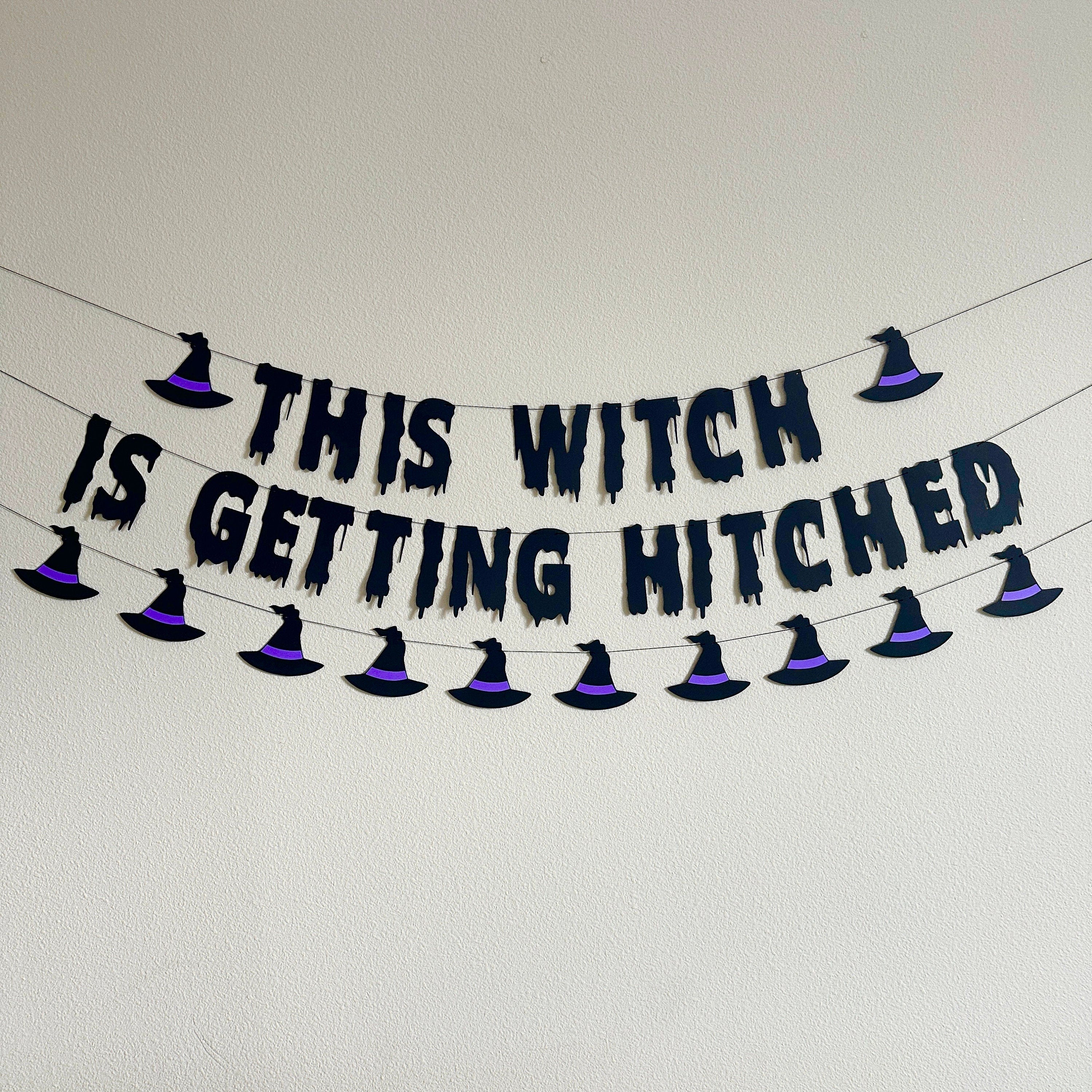 This Witch Is Getting Hitched, Witch Bachelorette Party, Witch Themed Engagement Party, Witch Themed Wedding, Custom Witch Banner