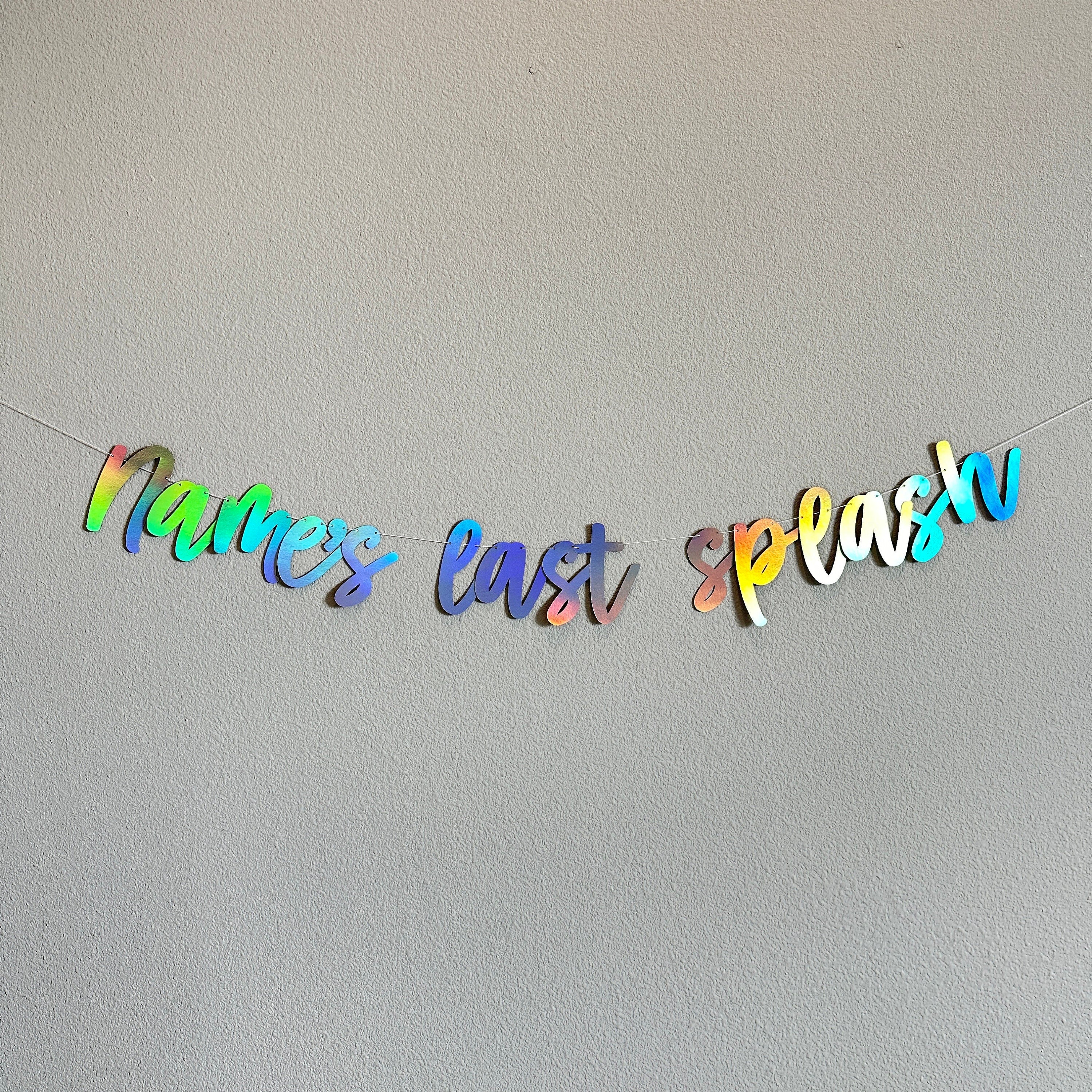 Name&#39;s Last Splash, Bachelorette Banner, Bachelorette Decorations, Holographic Decorations, My Last Splash Banner