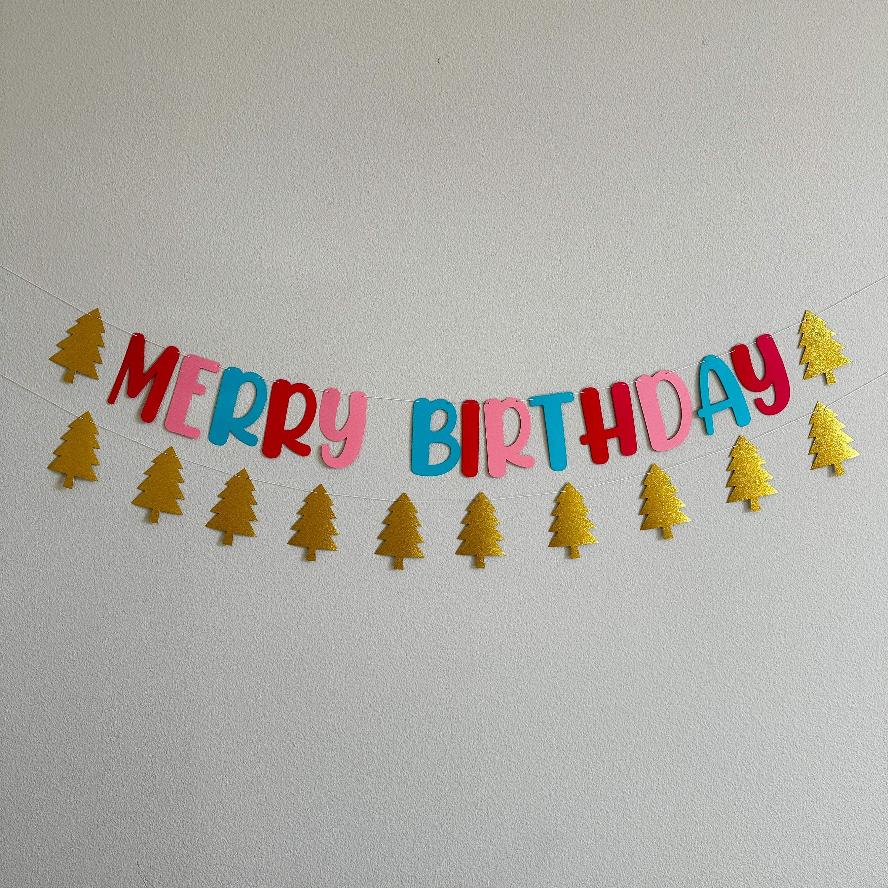 Merry Birthday Banner, Christmas Birthday Decorations, December Birthday Ideas, Merry Birthday, Christmas Birthday Banner