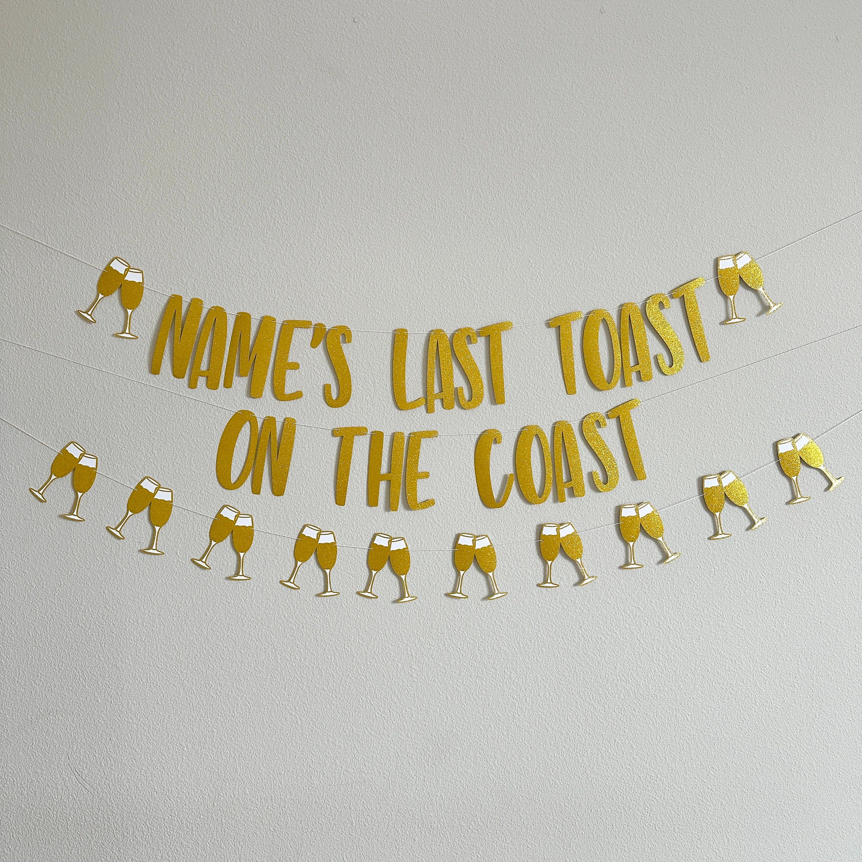 Last Toast On The Coast, Coastal Bachelorette, Beach Bachelorette, Bachelorette Decorations, California Bachelorette, Best Bachelorette