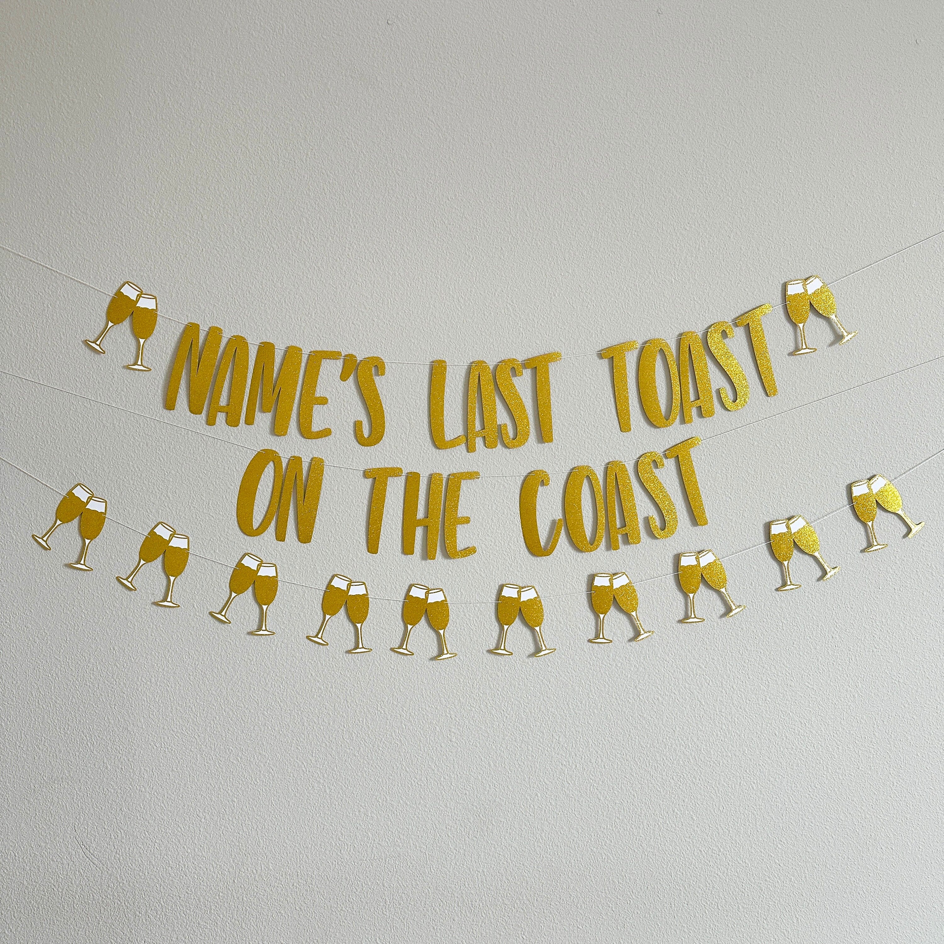 Last Toast On The Coast, Coastal Bachelorette, Beach Bachelorette, Bachelorette Decorations, California Bachelorette, Best Bachelorette