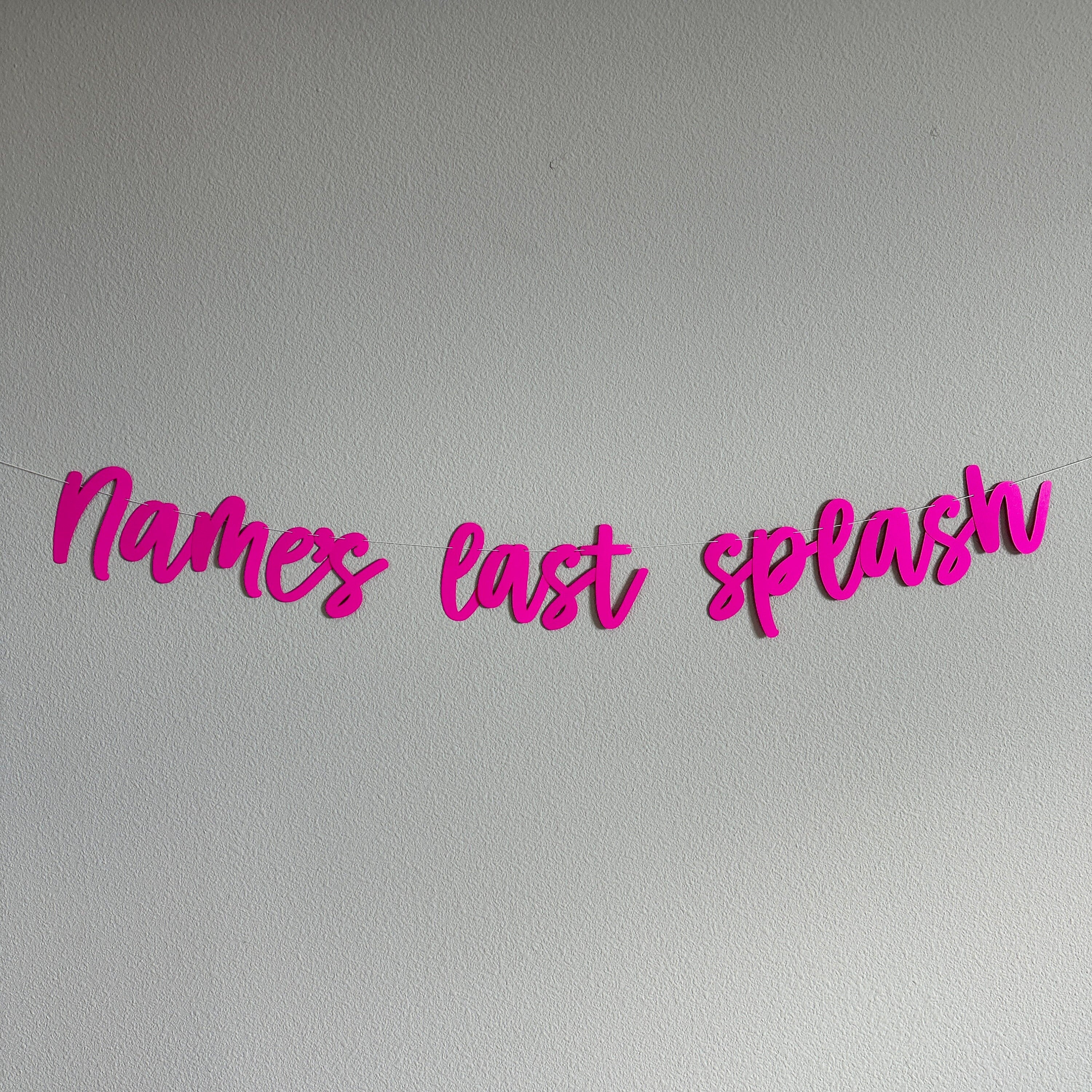 Name&#39;s Last Splash, Bachelorette Banner, Bachelorette Decorations, Holographic Decorations, My Last Splash Banner