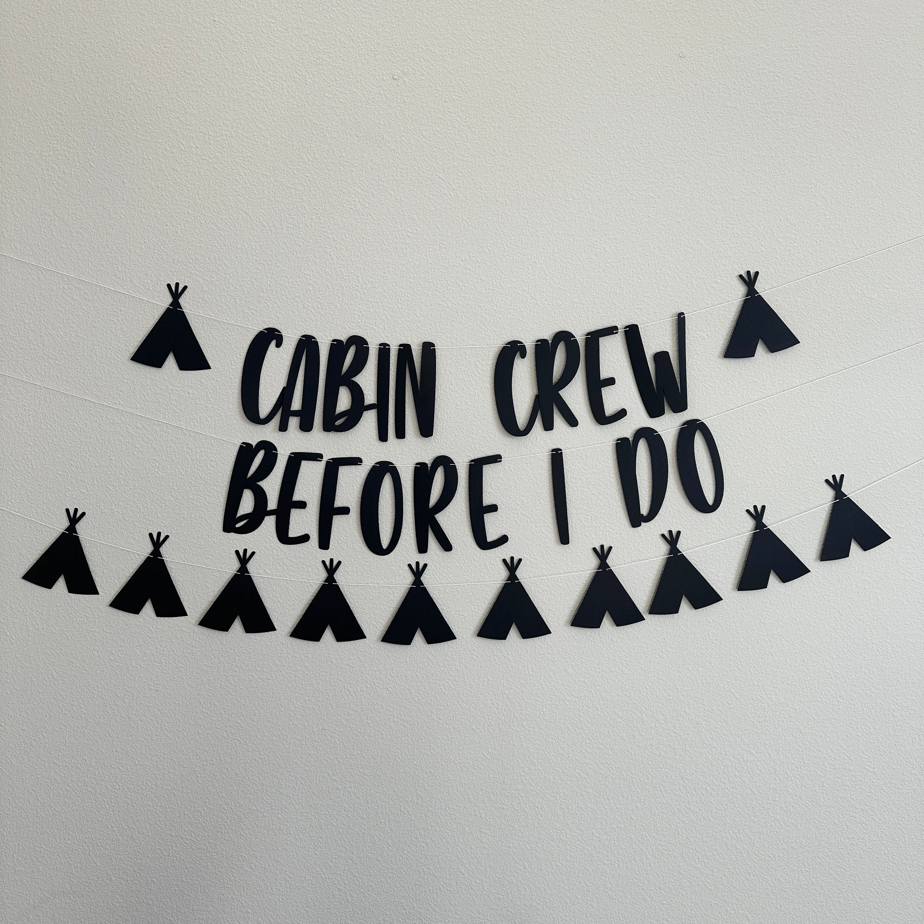 Cabin Crew Before I Do, Camp Bachelorette, Cabin Bachelorette, Bachelorette Decorations, Gold Bachelorette Banner, Camplorette