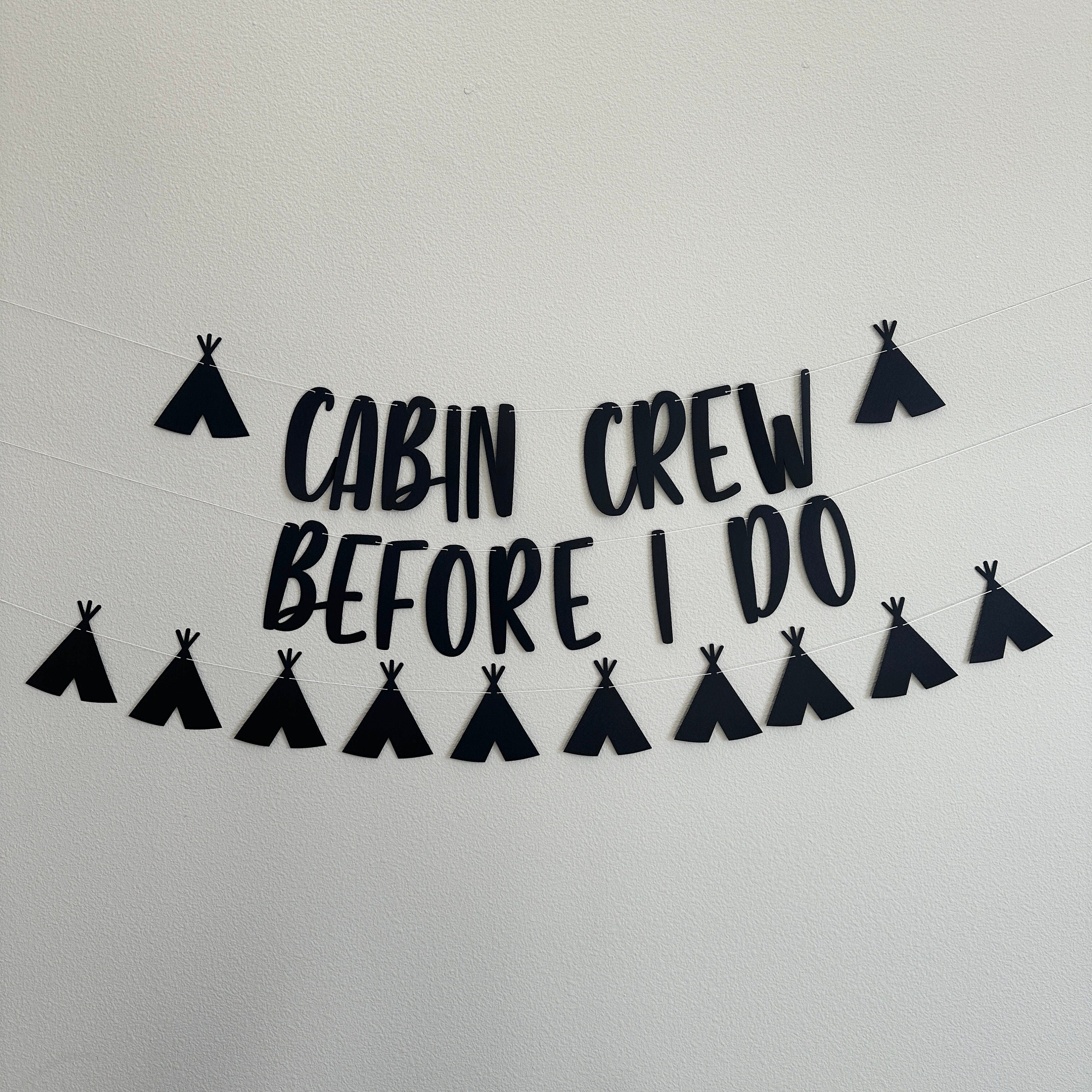Cabin Crew Before I Do, Camp Bachelorette, Cabin Bachelorette, Bachelorette Decorations, Gold Bachelorette Banner, Camplorette