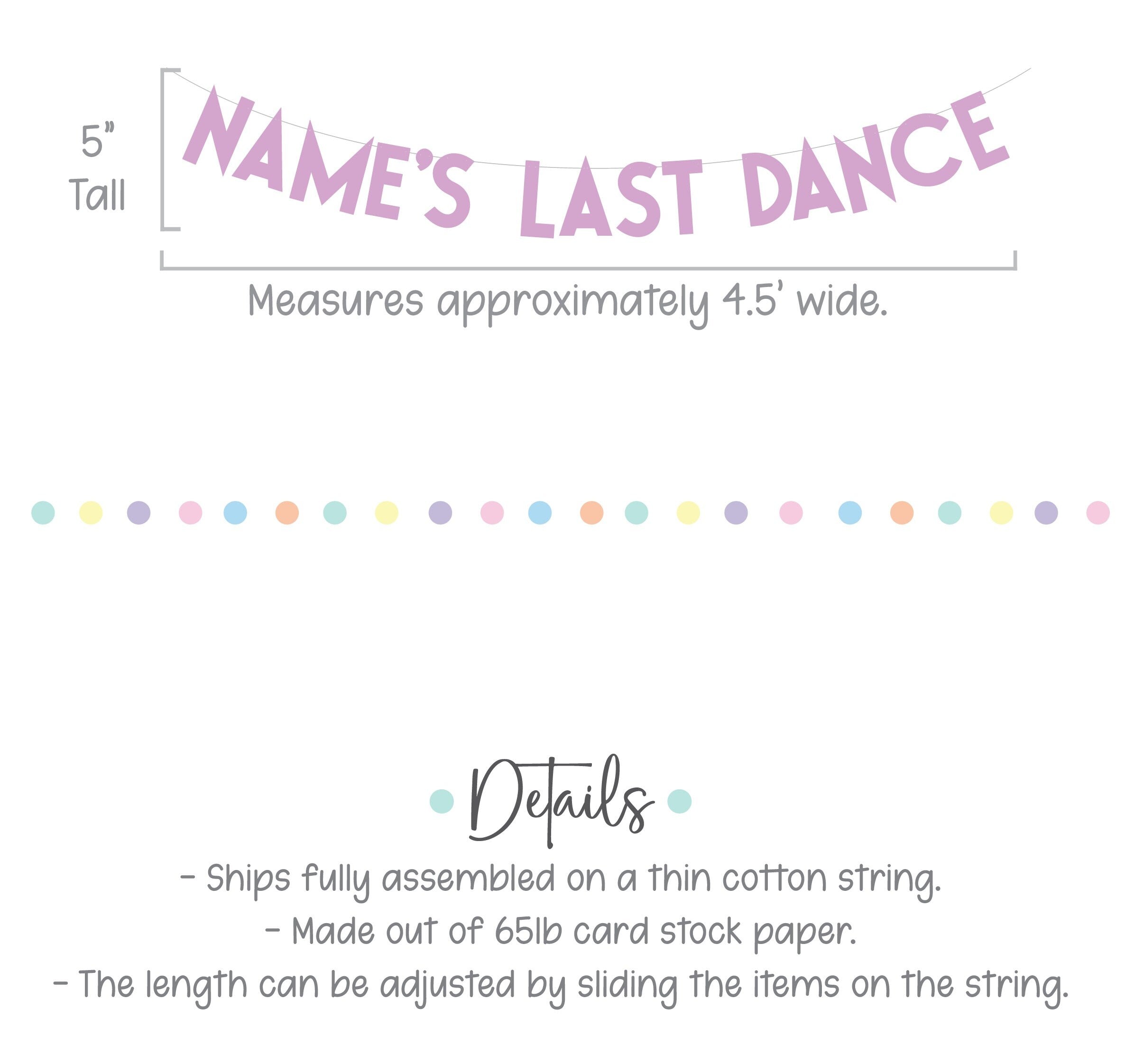 Last Dance Banner, Name&#39;s Last Dance Banner, Last Dance Decorations, My Last Dance Theme, Bachelorette Theme Ideas