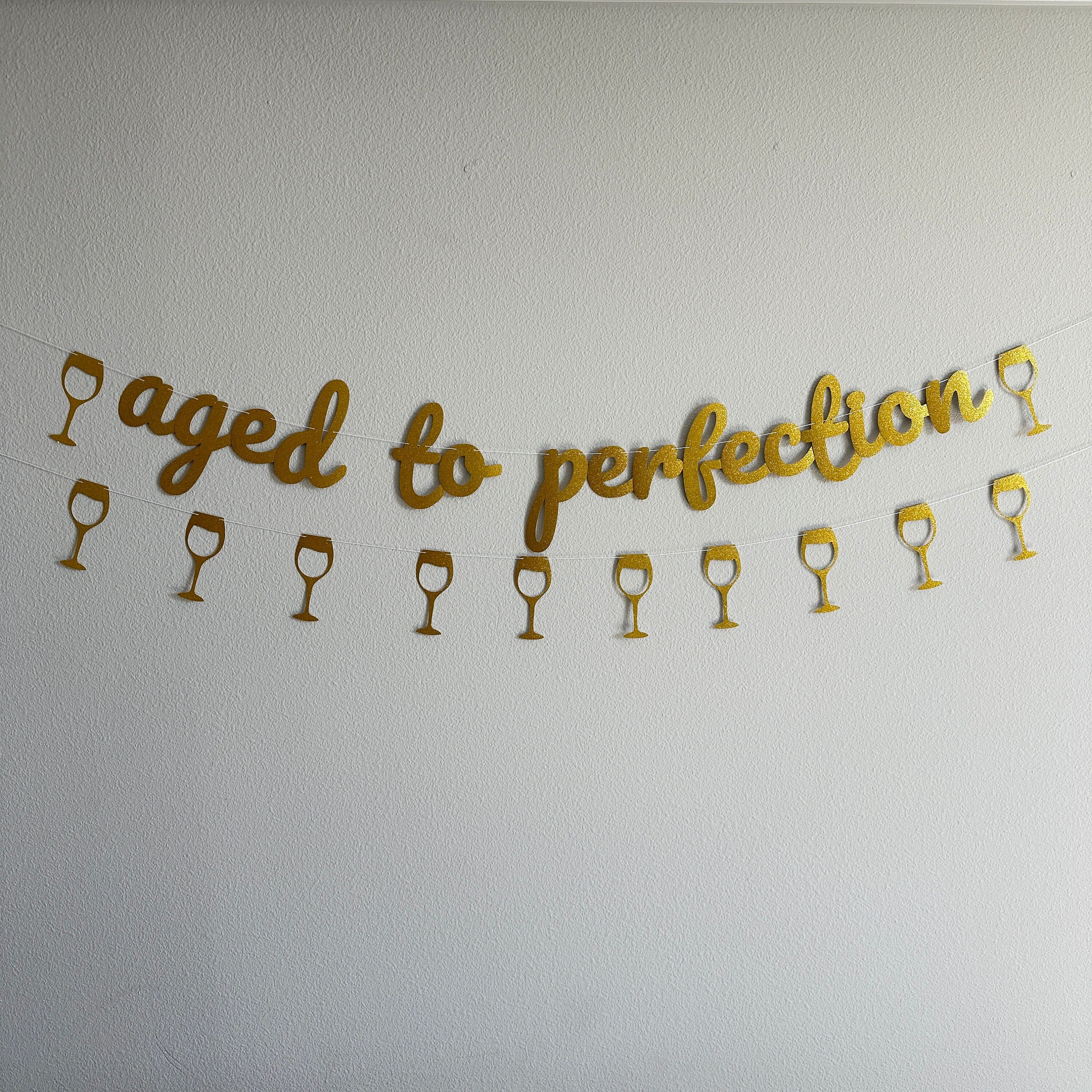 Aged To Perfection, Wine Bachelorette, Wine Birthday Banner, Wine Birthday Theme, Wine Party Decorations, Wine Decortations