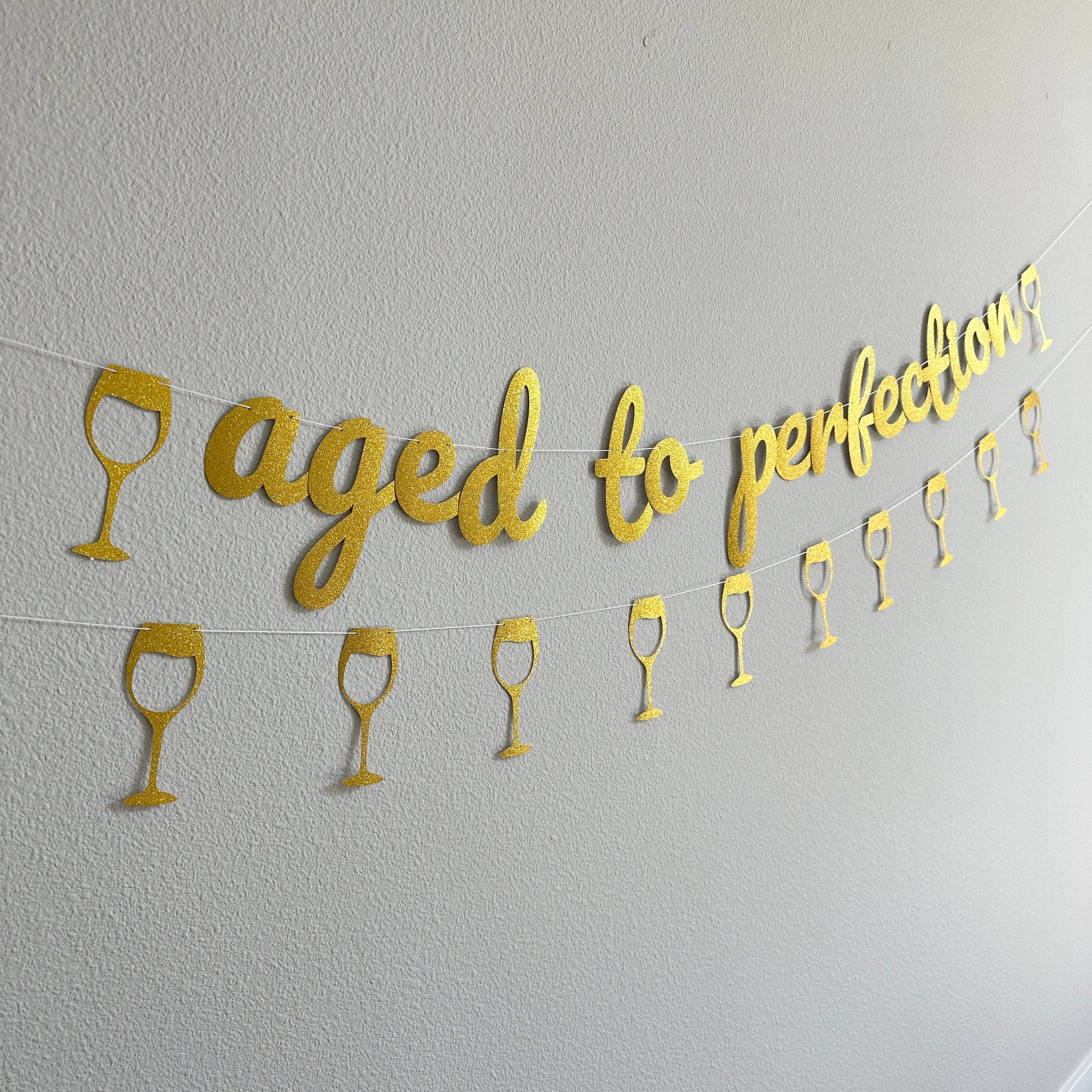 Aged To Perfection, Wine Bachelorette, Wine Birthday Banner, Wine Birthday Theme, Wine Party Decorations, Wine Decortations