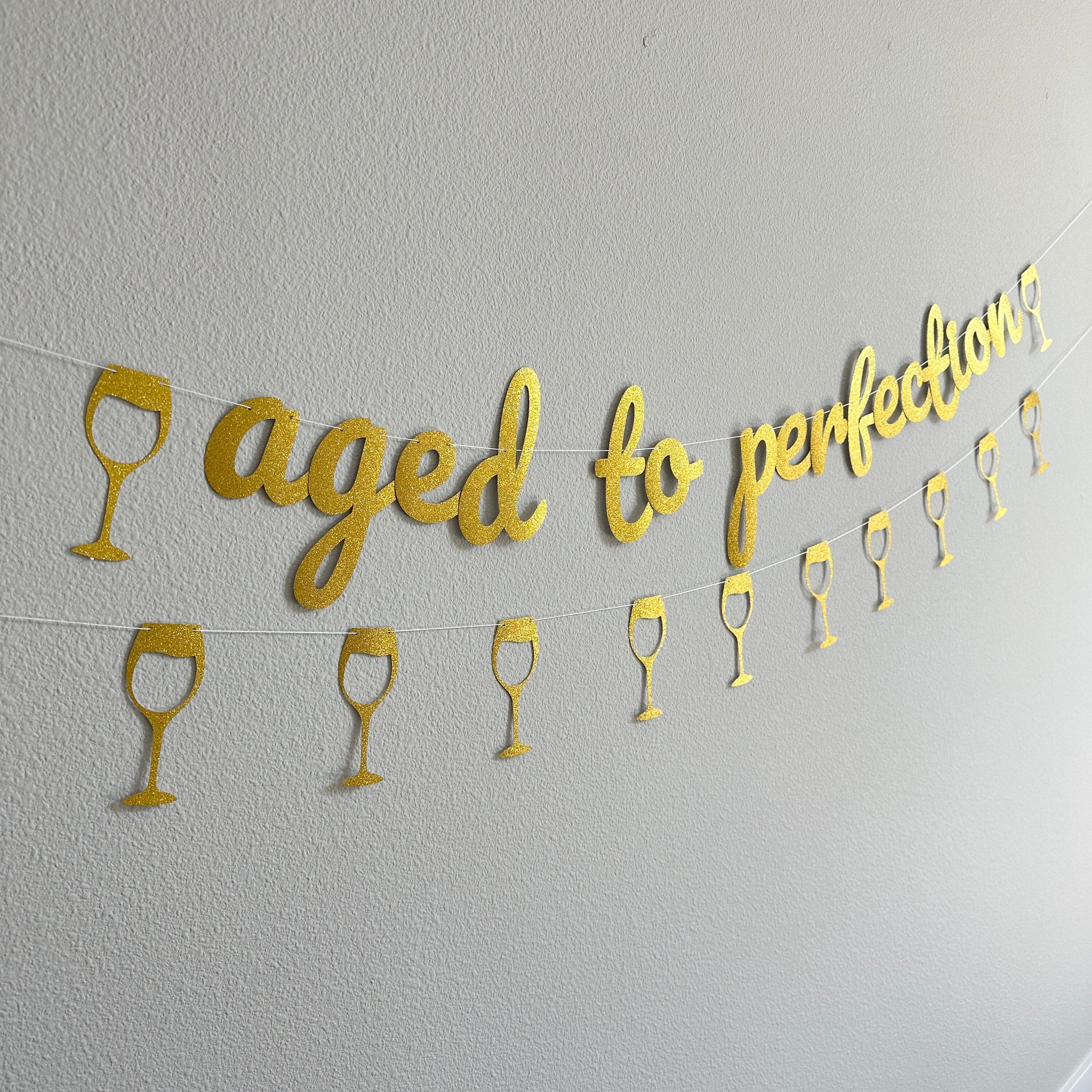 Aged To Perfection, Wine Bachelorette, Wine Birthday Banner, Wine Birthday Theme, Wine Party Decorations, Wine Decortations