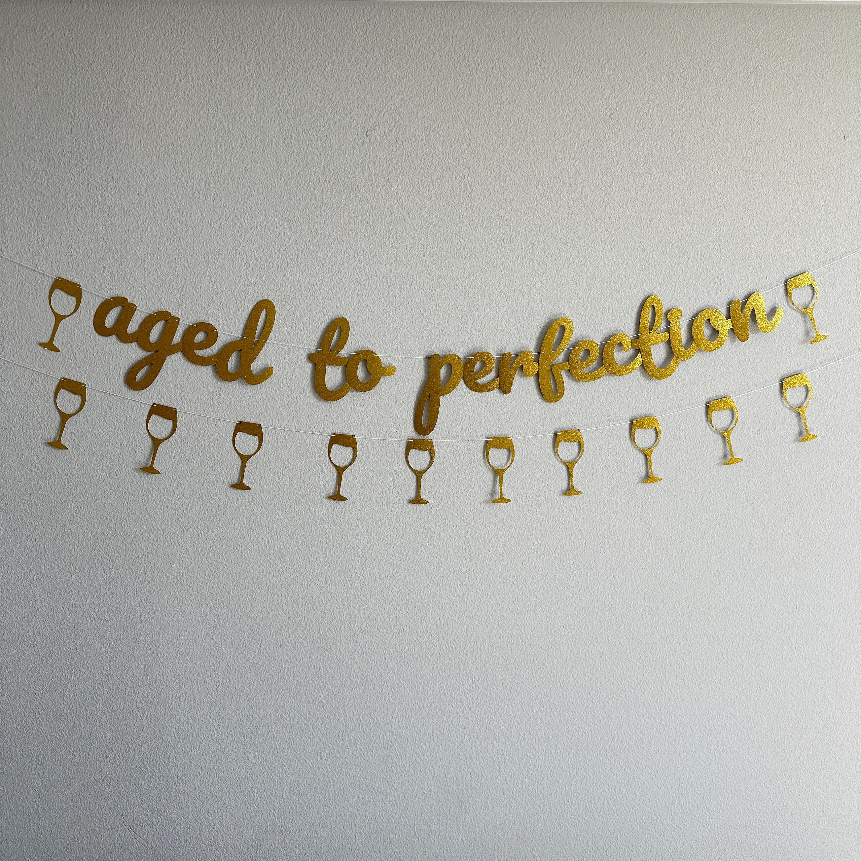 Aged To Perfection, Wine Bachelorette, Wine Birthday Banner, Wine Birthday Theme, Wine Party Decorations, Wine Decortations