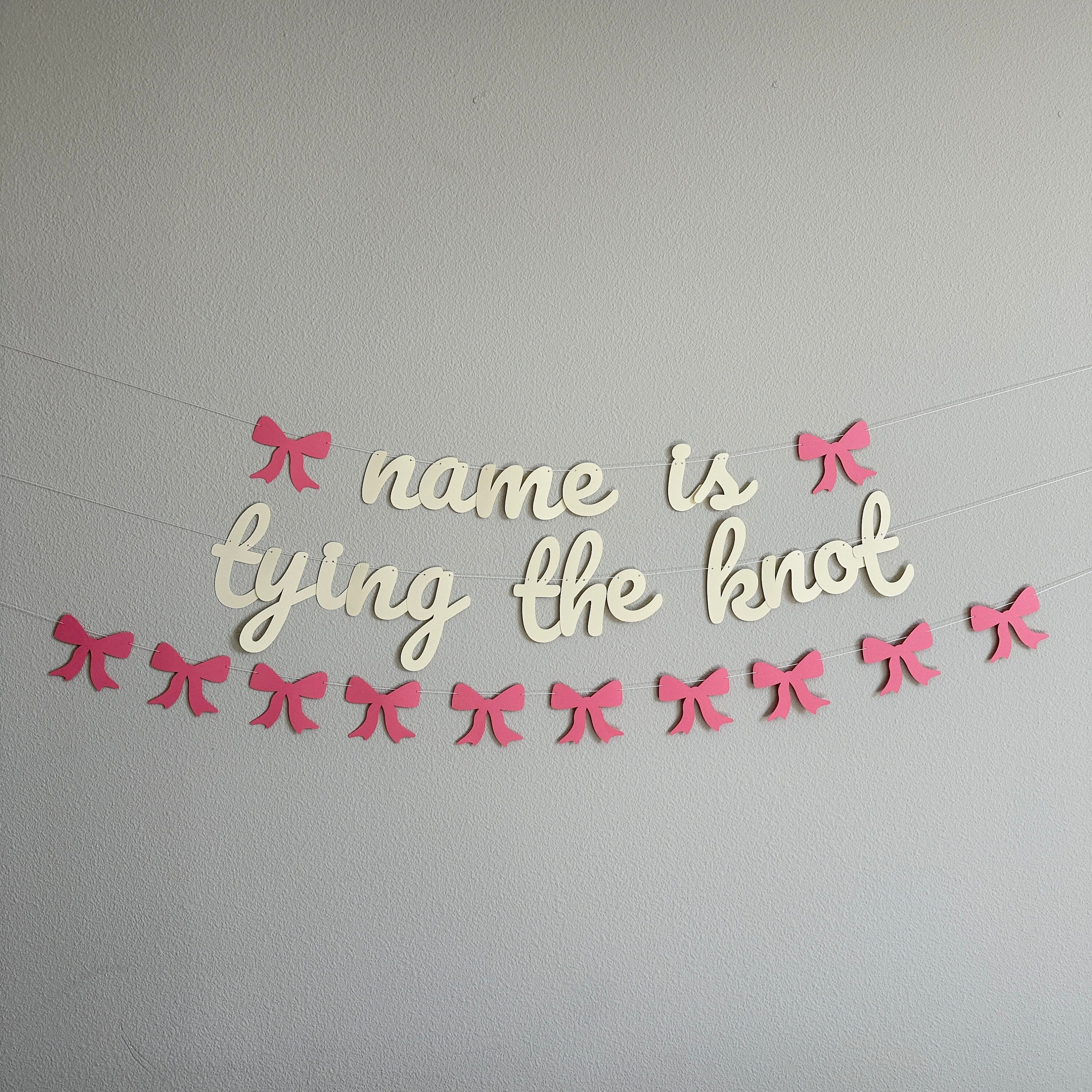 Name Is Tying The Knot Banner, Coquette Bachelorette, Coquette Bridal Shower, Bachelorette Ideas, Tying The Knot