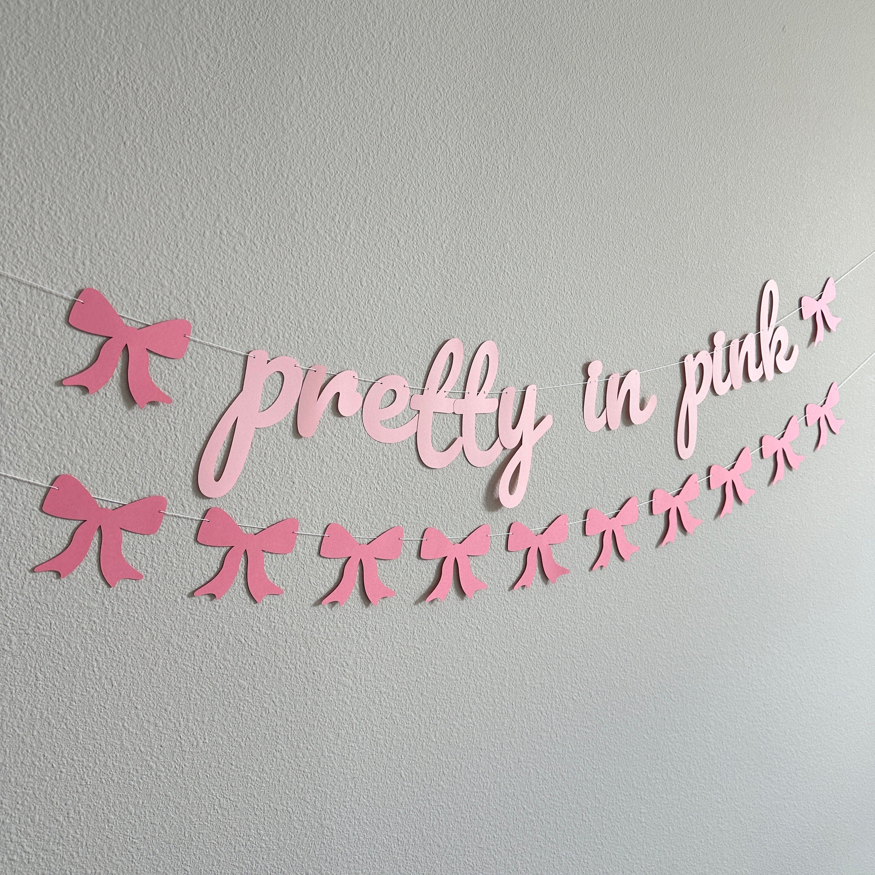 Pretty In Pink, Pretty In Pink Decorations, Pink Birthday, Pink Decorations, Pink Banner, Pretty In Pink Theme