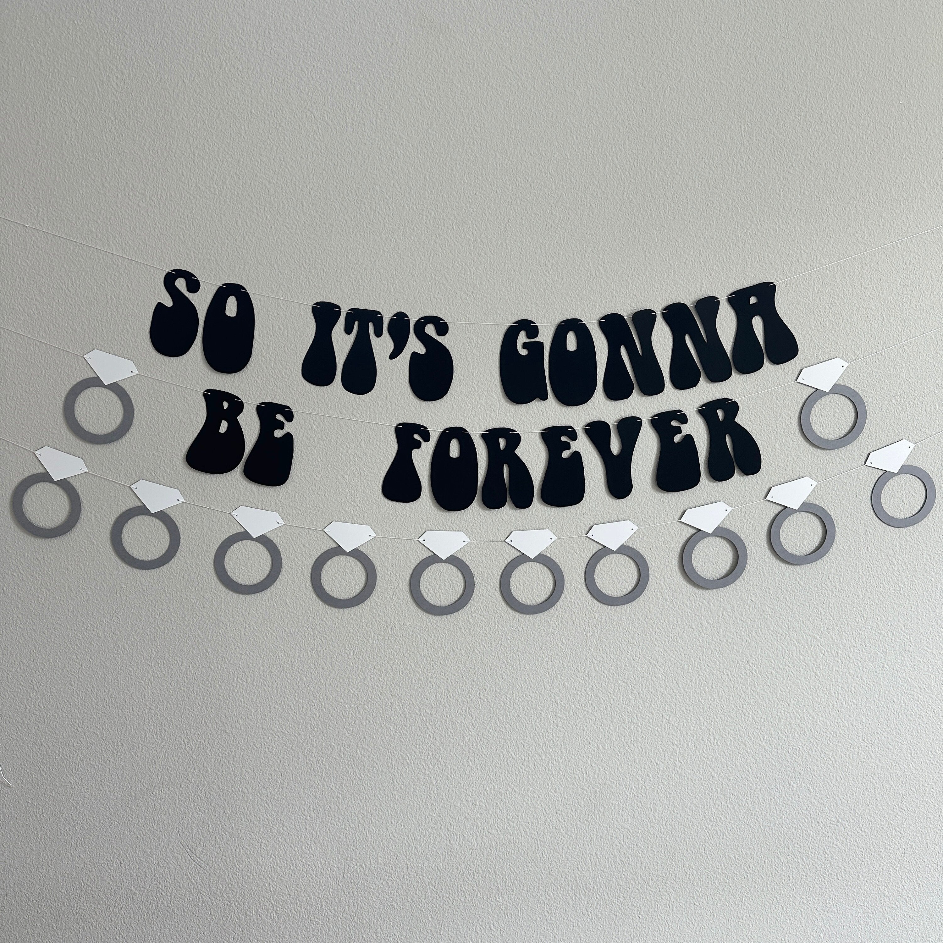 So It&#39;s Gonna Be Forever, So It&#39;s Gonna Be Forever Banner, Engagement Decorations, Bachelorette Decorations, Bridal Shower Decorations