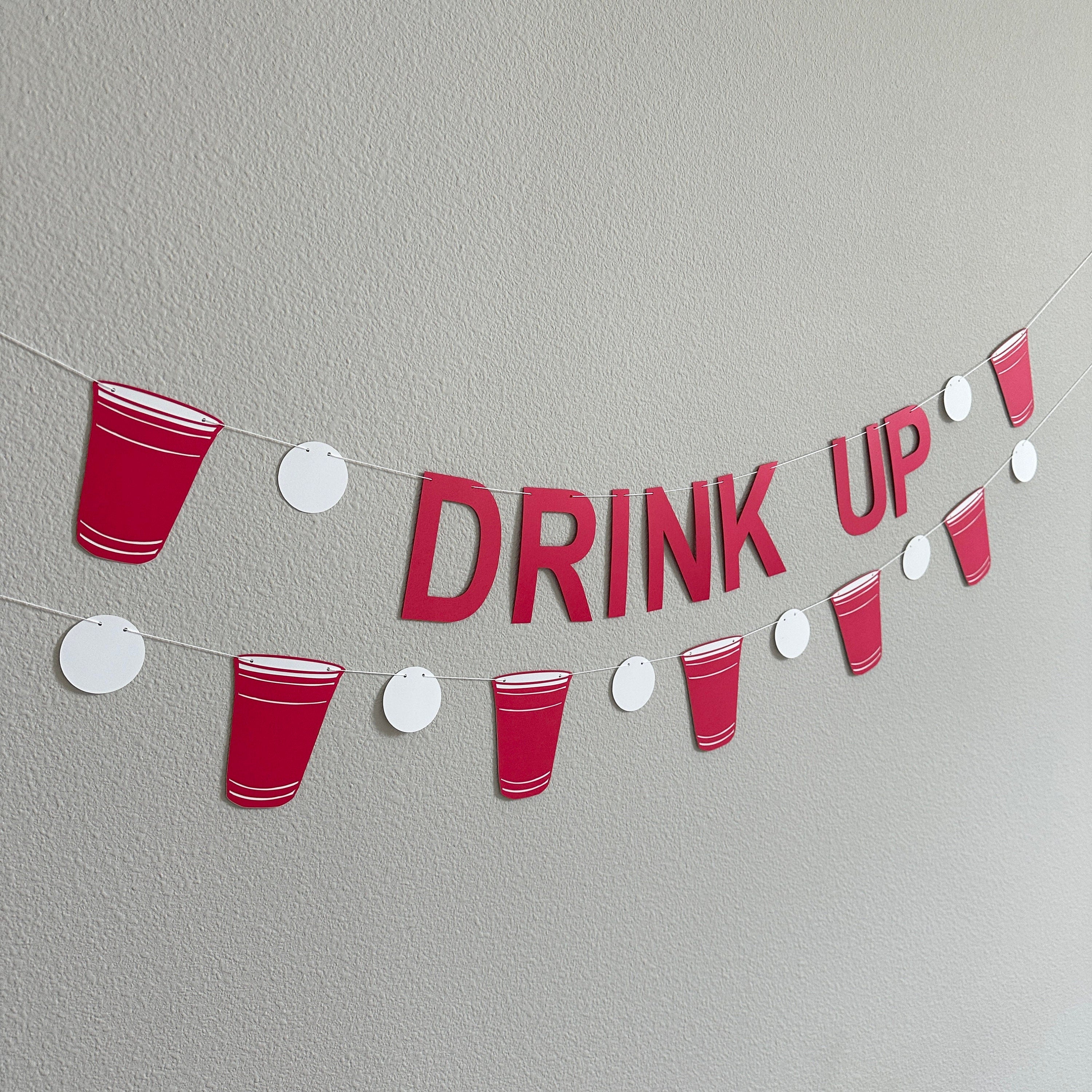 Drink Up Banner, Drink Up, Beer Pong Banner, Bar Sign, Red Cup Banner, Drink Up Sign, Party Banner, Bar Station Banner, Beer pong Decor