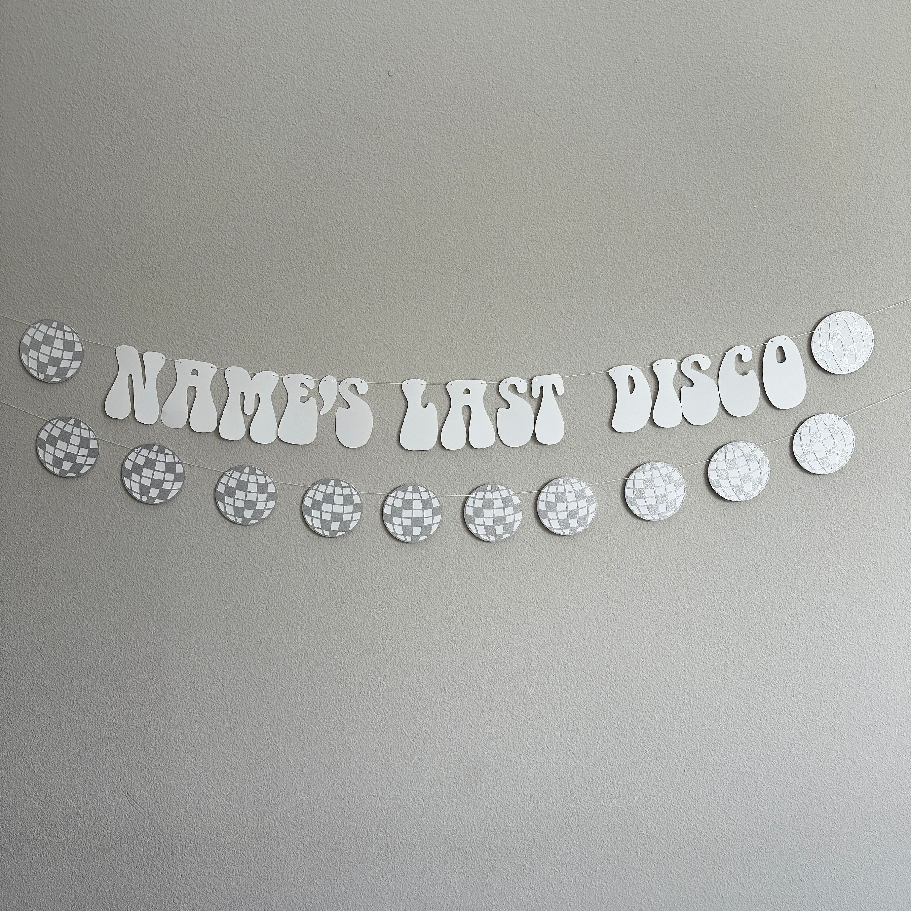 Last Disco Banner, Name&#39;s Last Disco, Disco Bachelorette, Disco Themed Bachelorette, Bachelorette Ideas
