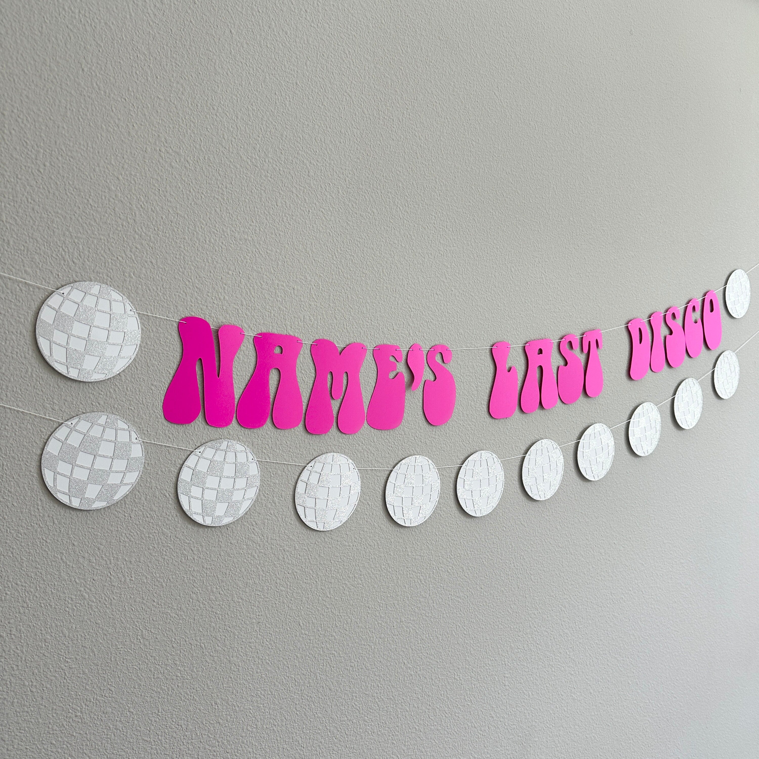 Last Disco Banner, Name&#39;s Last Disco, Disco Bachelorette, Disco Themed Bachelorette, Bachelorette Ideas
