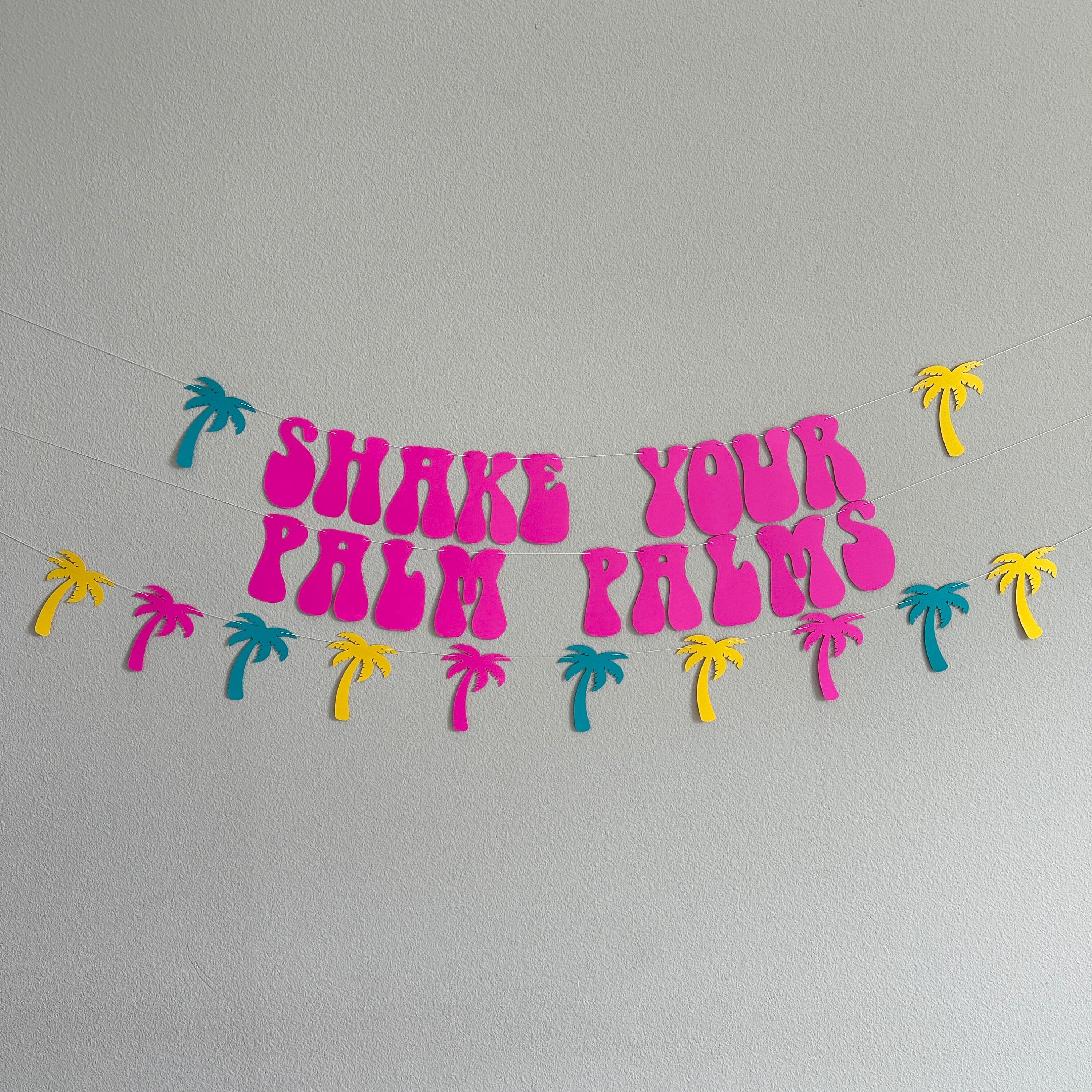 Shake Your Palm Palms, Palm Springs Bachelorette, Bachelorette Decorations, Beach Bach, Topical Party Decorations