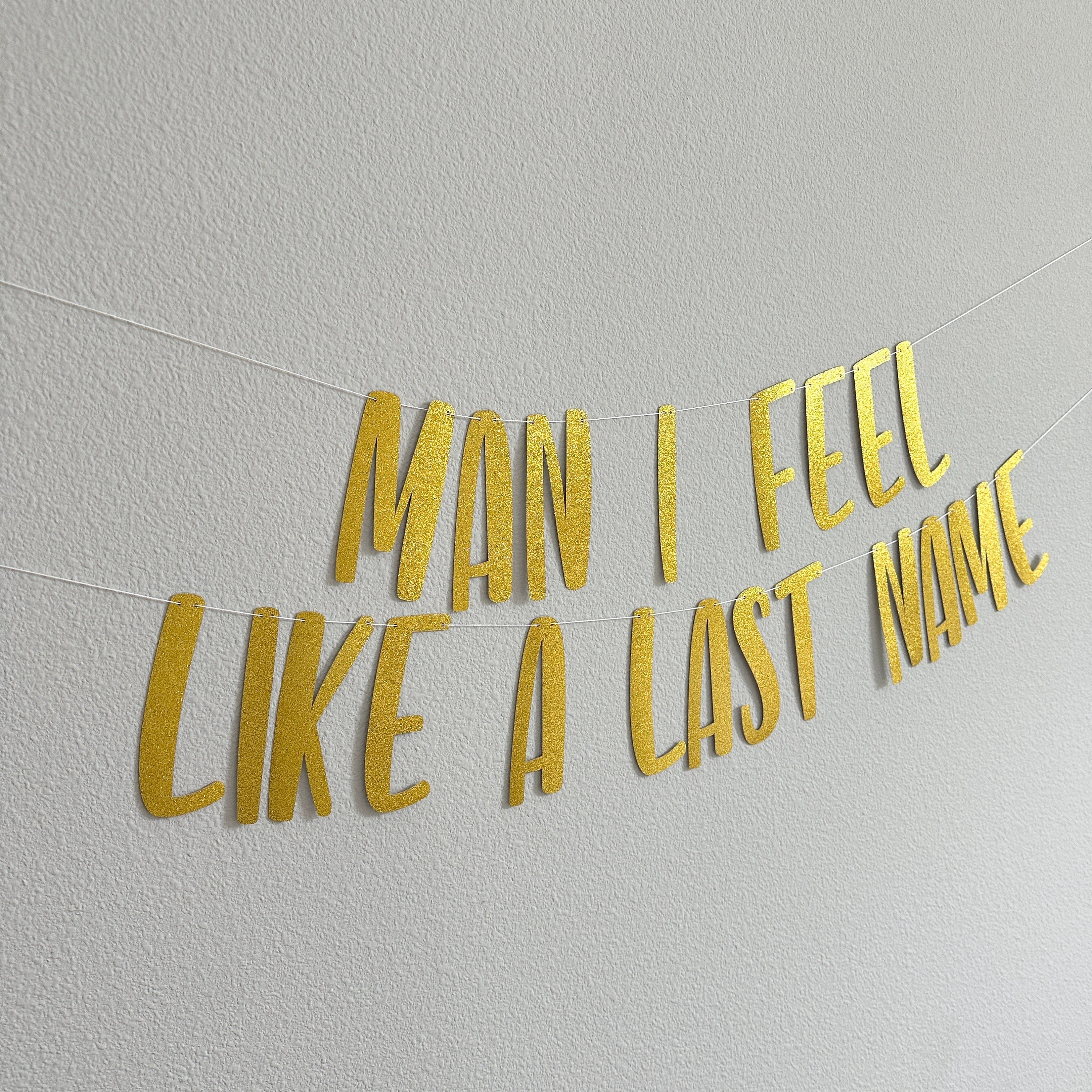 Man I Feel Like A Bride Banner, Nashville Bachelorette, Austin Bachelorette, Bachelorette Party Decorations, Man I Feel Like A Bride