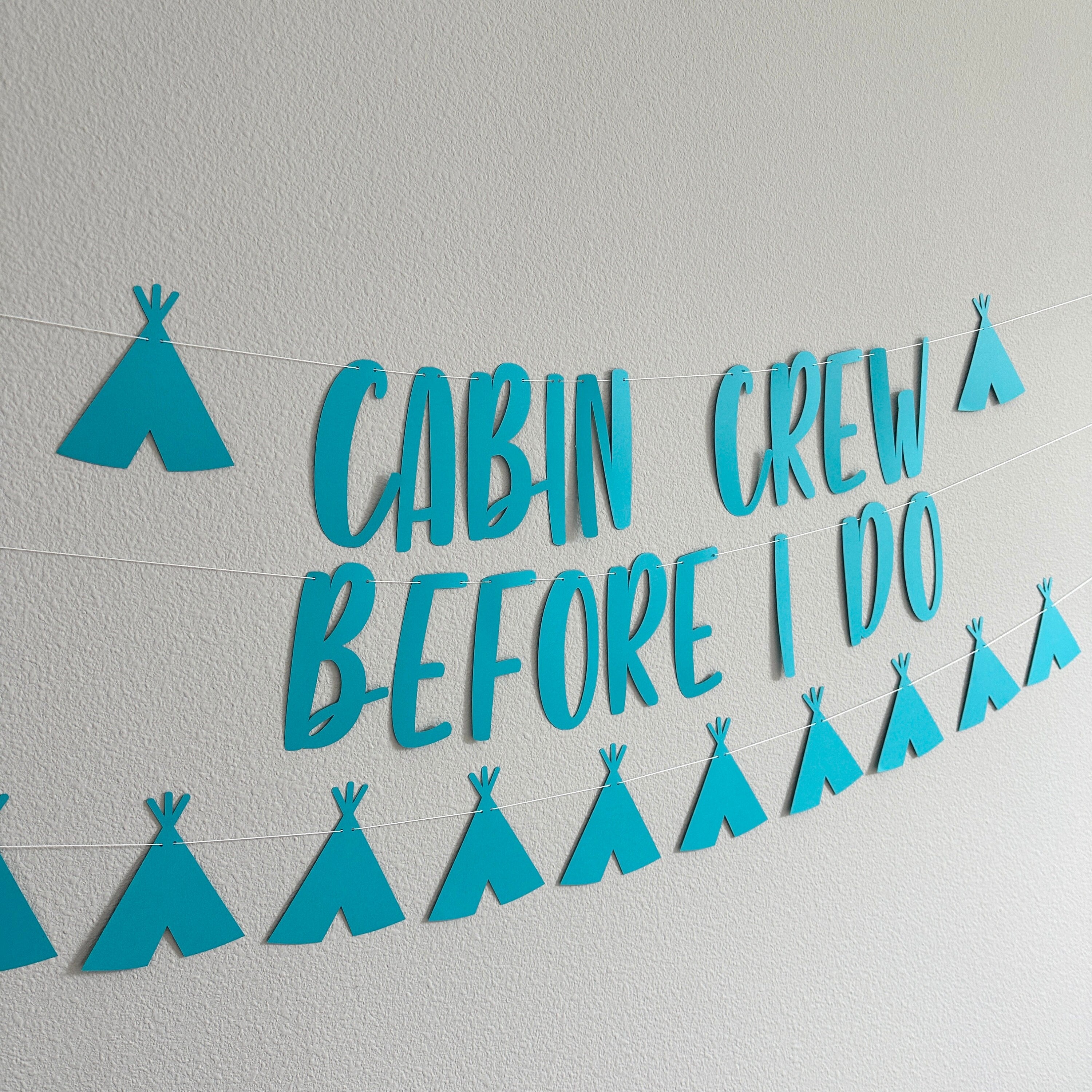 Cabin Crew Before I Do, Camp Bachelorette, Cabin Bachelorette, Bachelorette Decorations, Gold Bachelorette Banner, Camplorette