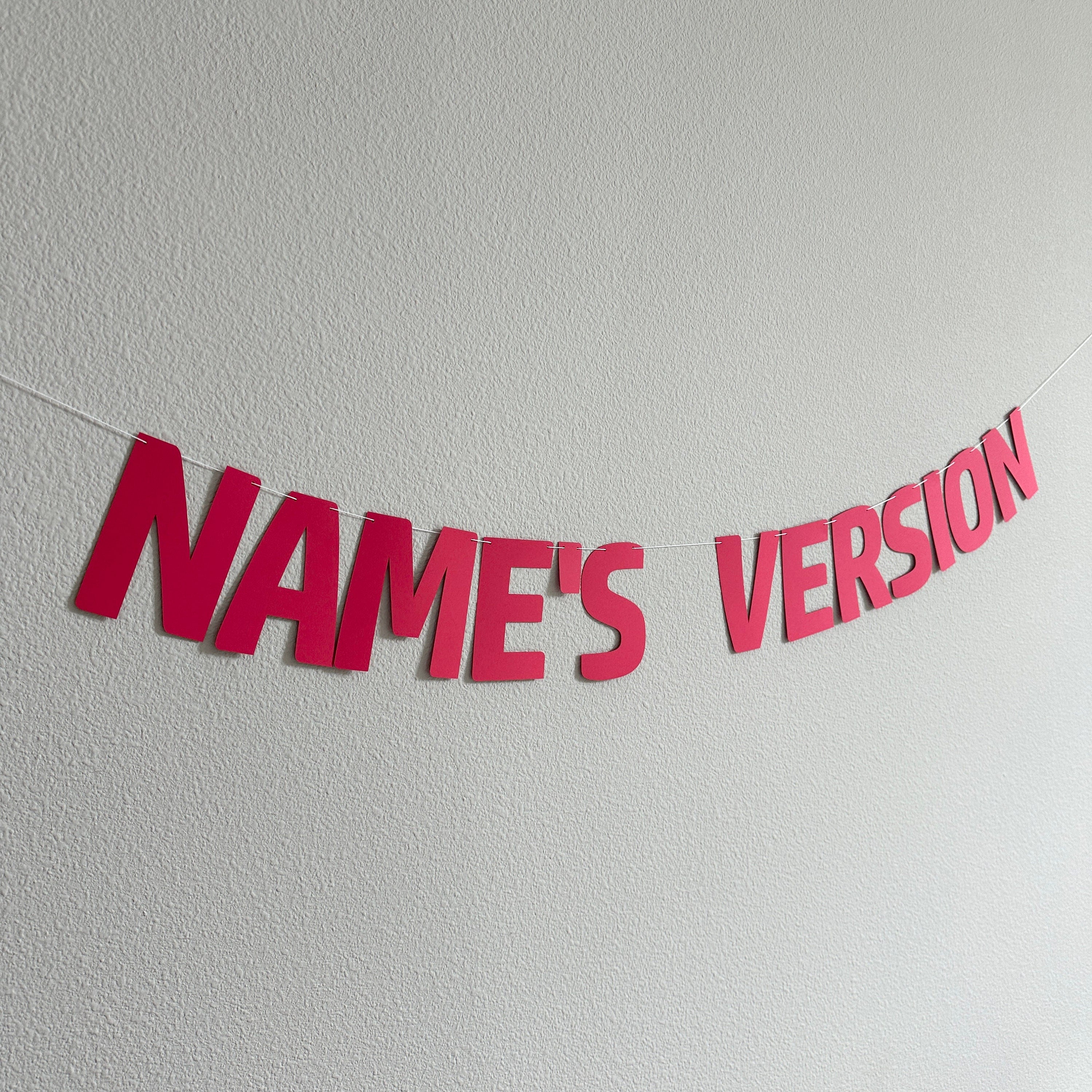 Name&#39;s Version, My Version Decorations, My Version Decorations, Name&#39;s Version Banner, Custom Banner, Birthday Decorations, Birthday Party
