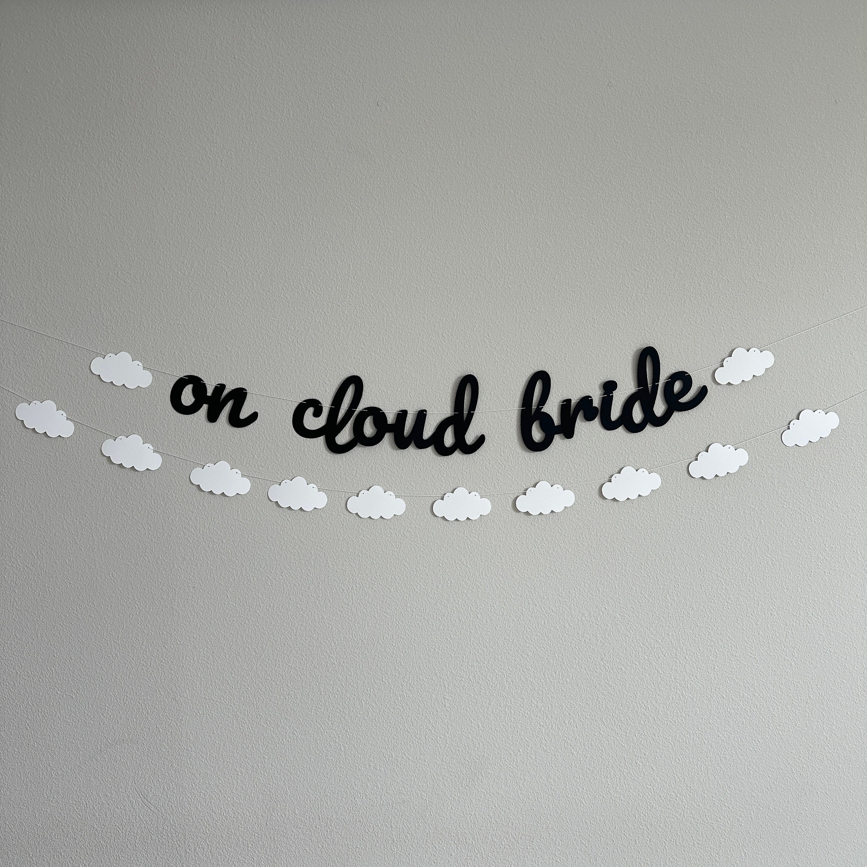 On Cloud Bride, Bride On Cloud 9 Banner, Bachelorette Banner, Engagement Banner, Engagement Party Decor, Bridal Shower
