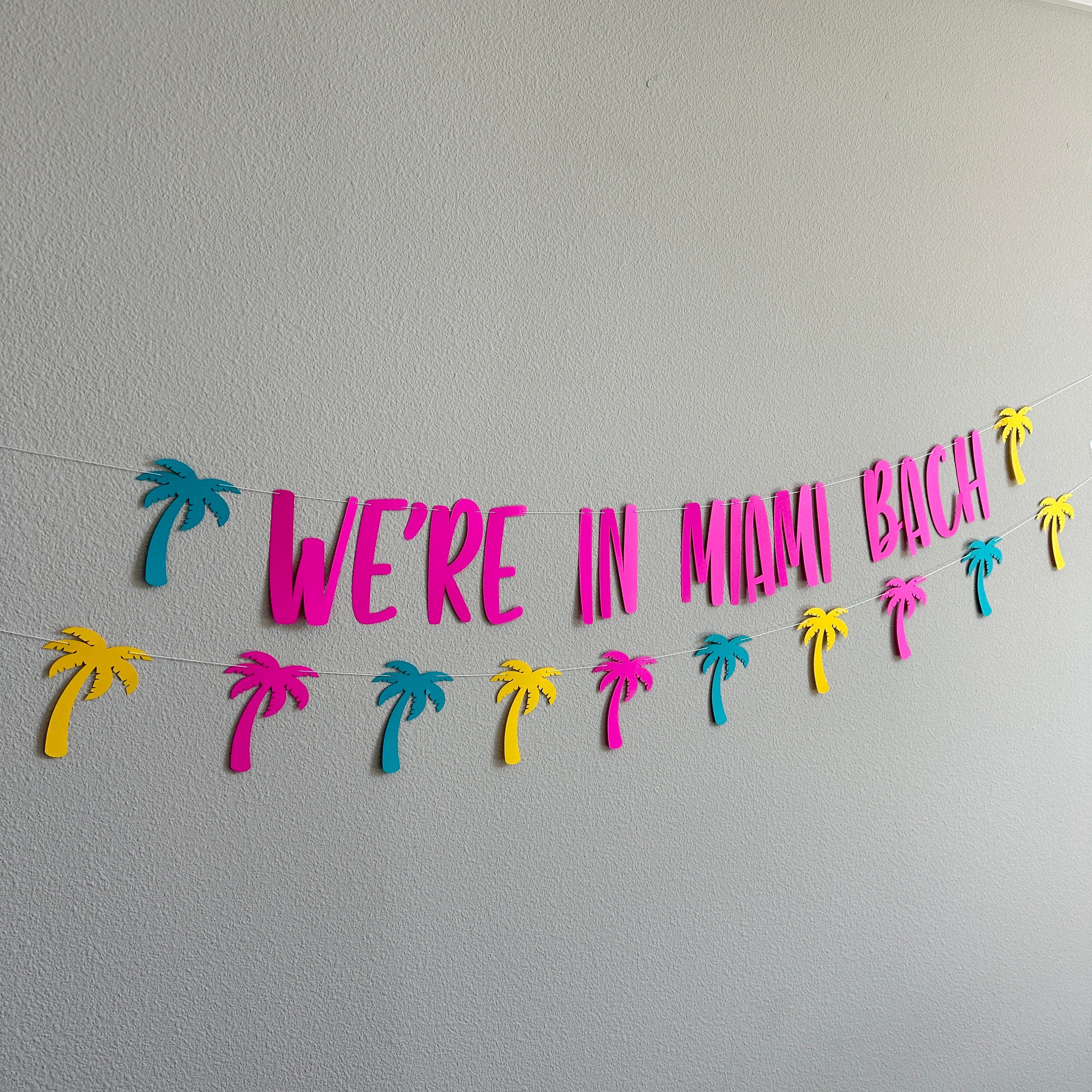 We&#39;re In Miami Bach, Miami Bachelorette, Miami Bachelorette Party Decorations, Miami Bach, Bach Ideas, Bachelorette Party Theme
