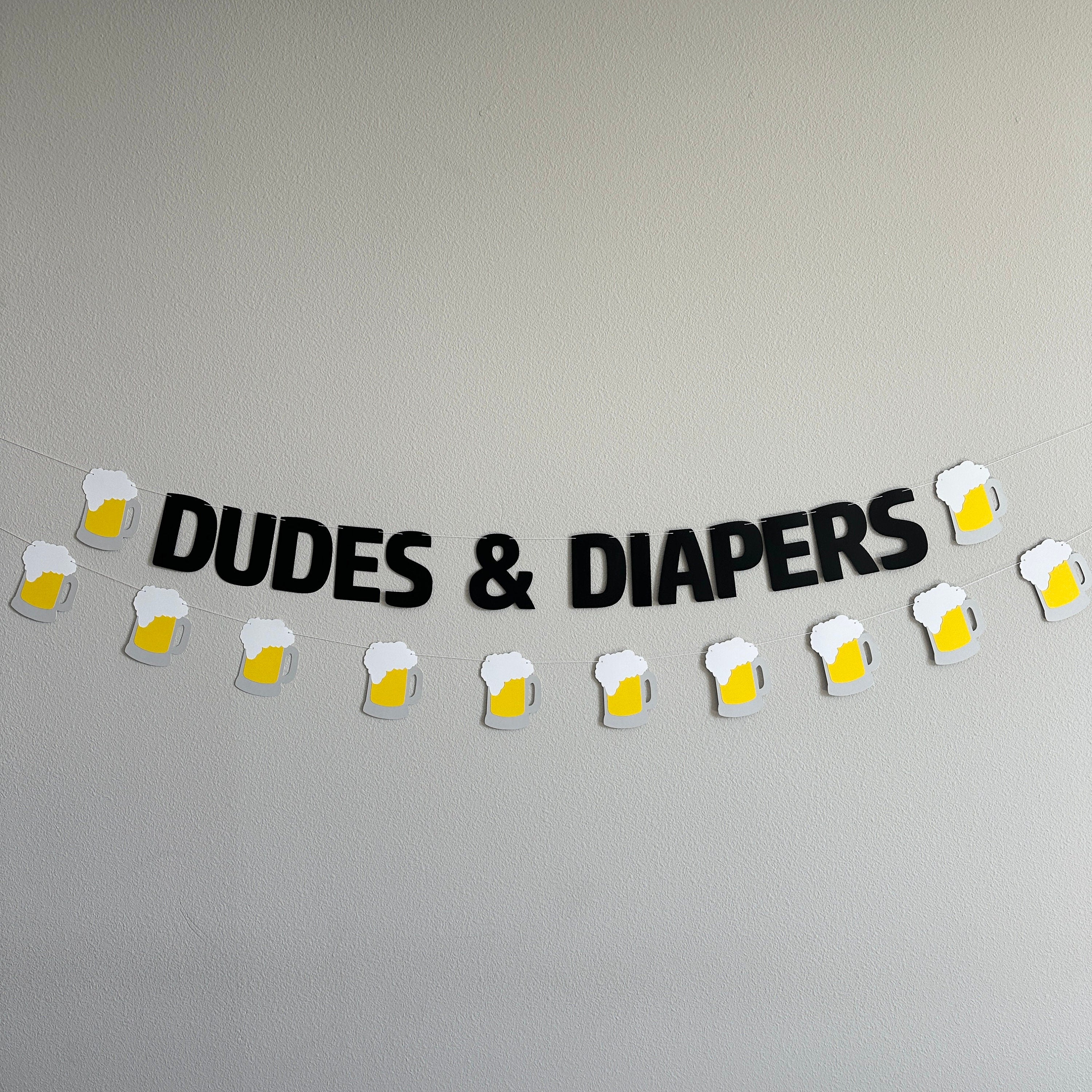 Dudes & Diapers, Dad Baby Shower, Guys Baby Shower, Dudes and Diapers, Diaper Shower Banner, Beer Themed Baby Shower