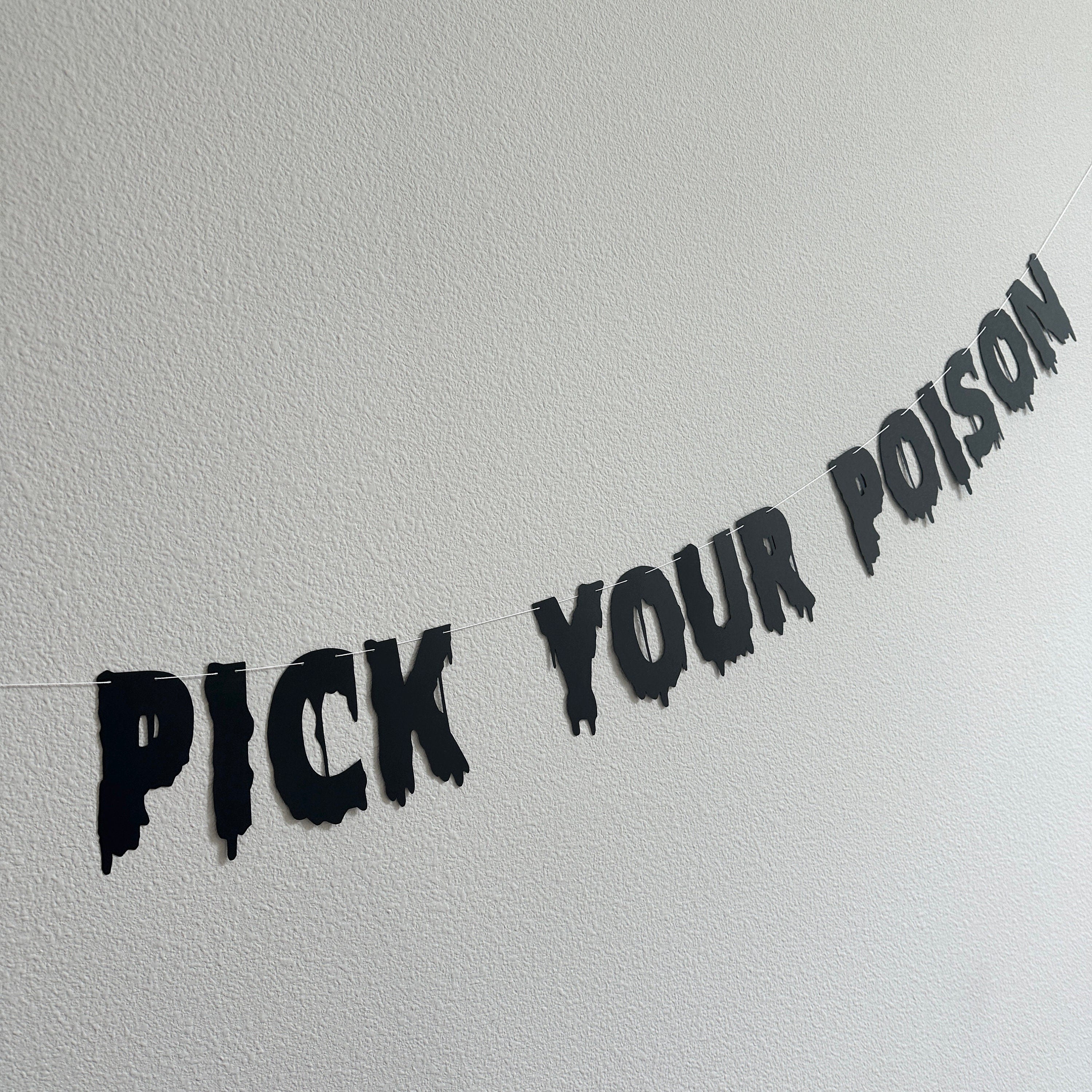 Pick Your Poison, Pick Your Poison Banner, Poison Bar, Drink Table Sign, Halloween Decoration, Halloween Party, Halloween Theme