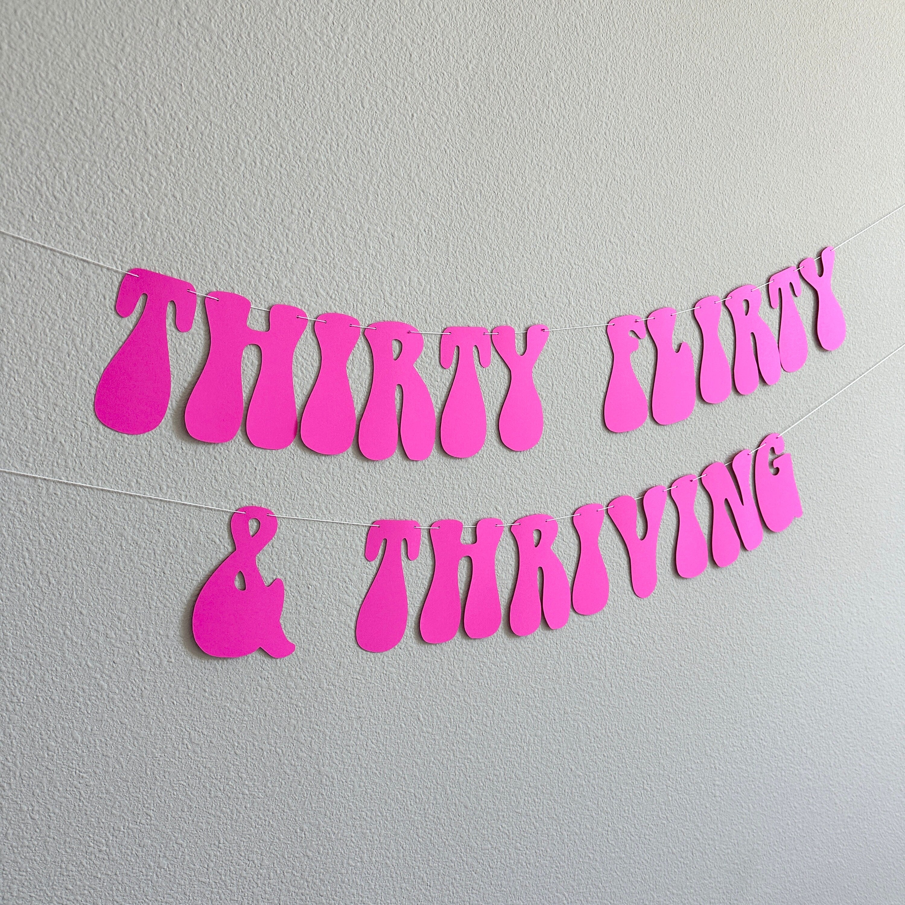 Thirty Flirty & Thriving, 30th Birthday, 30th Birthday Decorations, Thirty Flirty and Thriving Banner