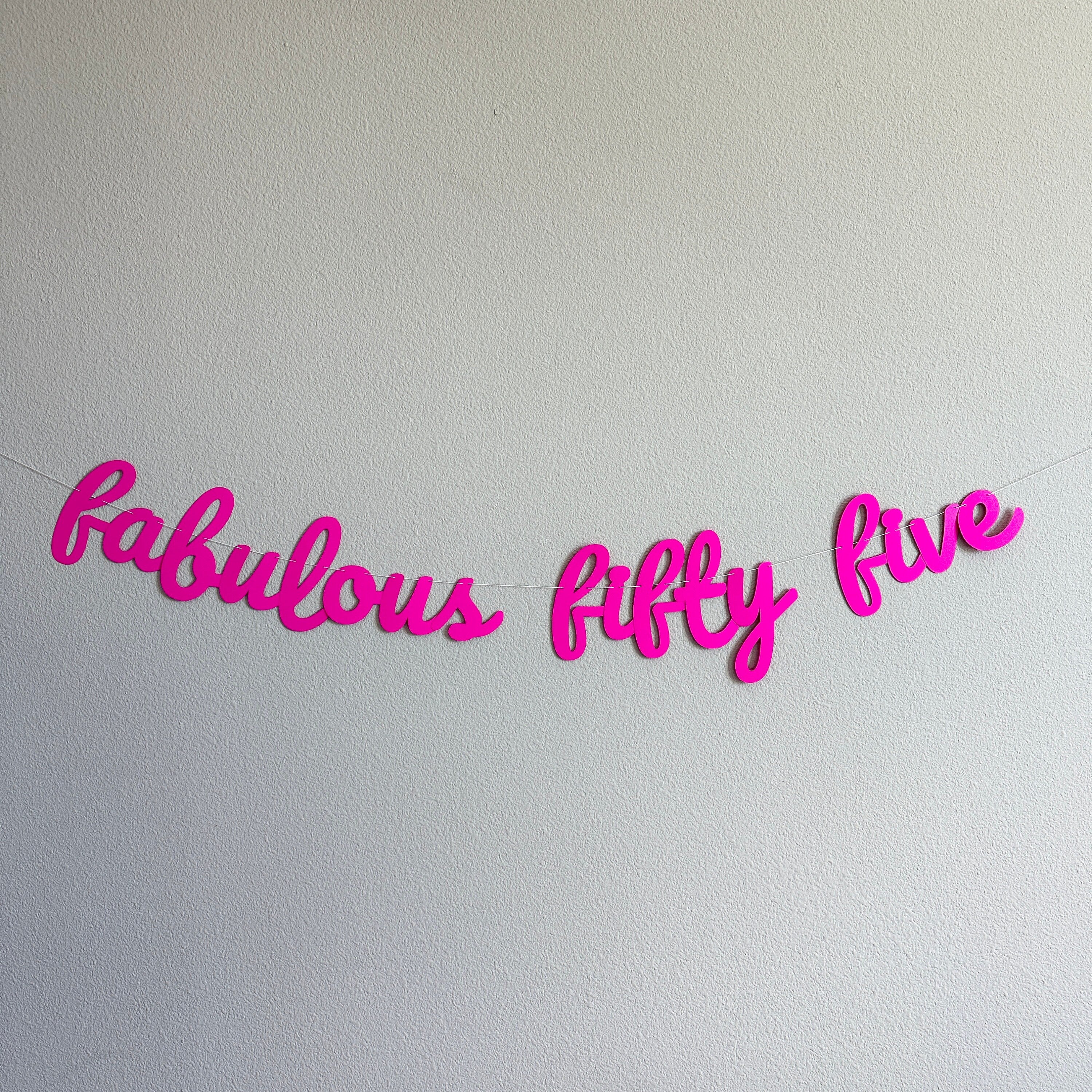 Fabulous Fifty Five, 55th Birthday Banner, 55th Birthday Party Decorations, 55 and Fabulous, Cursive Banner, Fifty Five