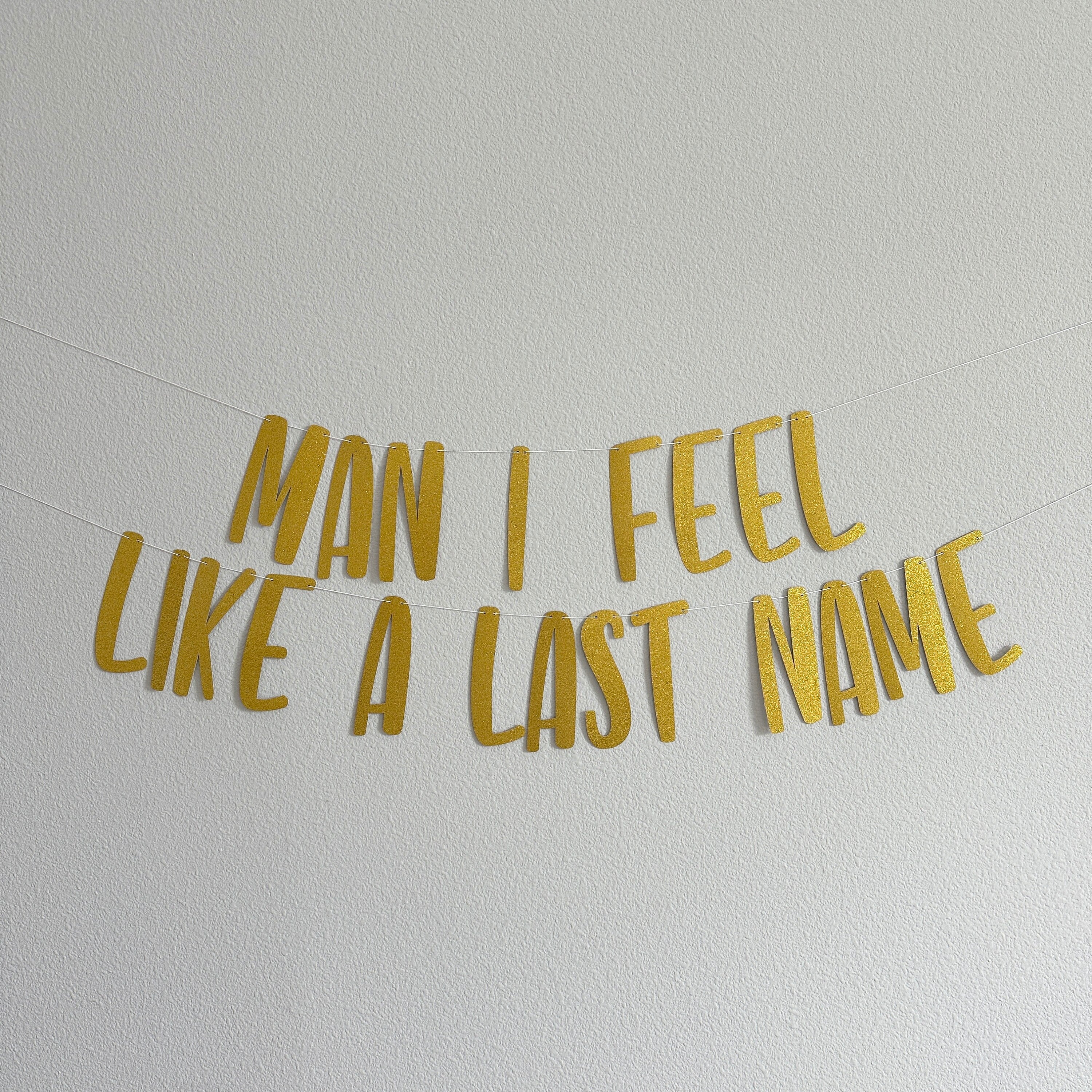 Man I Feel Like A Bride Banner, Nashville Bachelorette, Austin Bachelorette, Bachelorette Party Decorations, Man I Feel Like A Bride