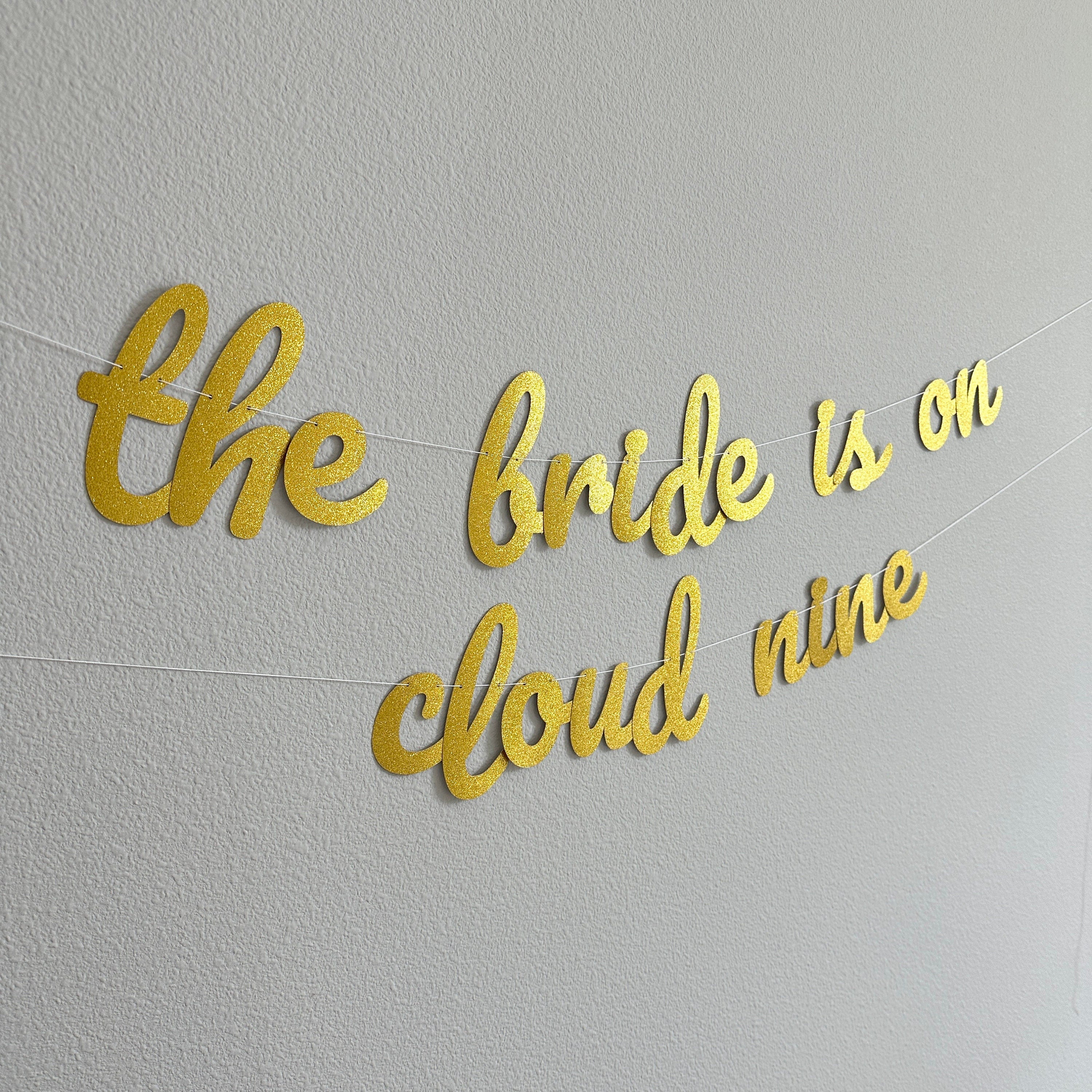 The Bride Is On Cloud Nine, Bridal Shower Banner, Bachelorette Party Decorations, Bride On Cloud 9, Bridal Shower Ideas