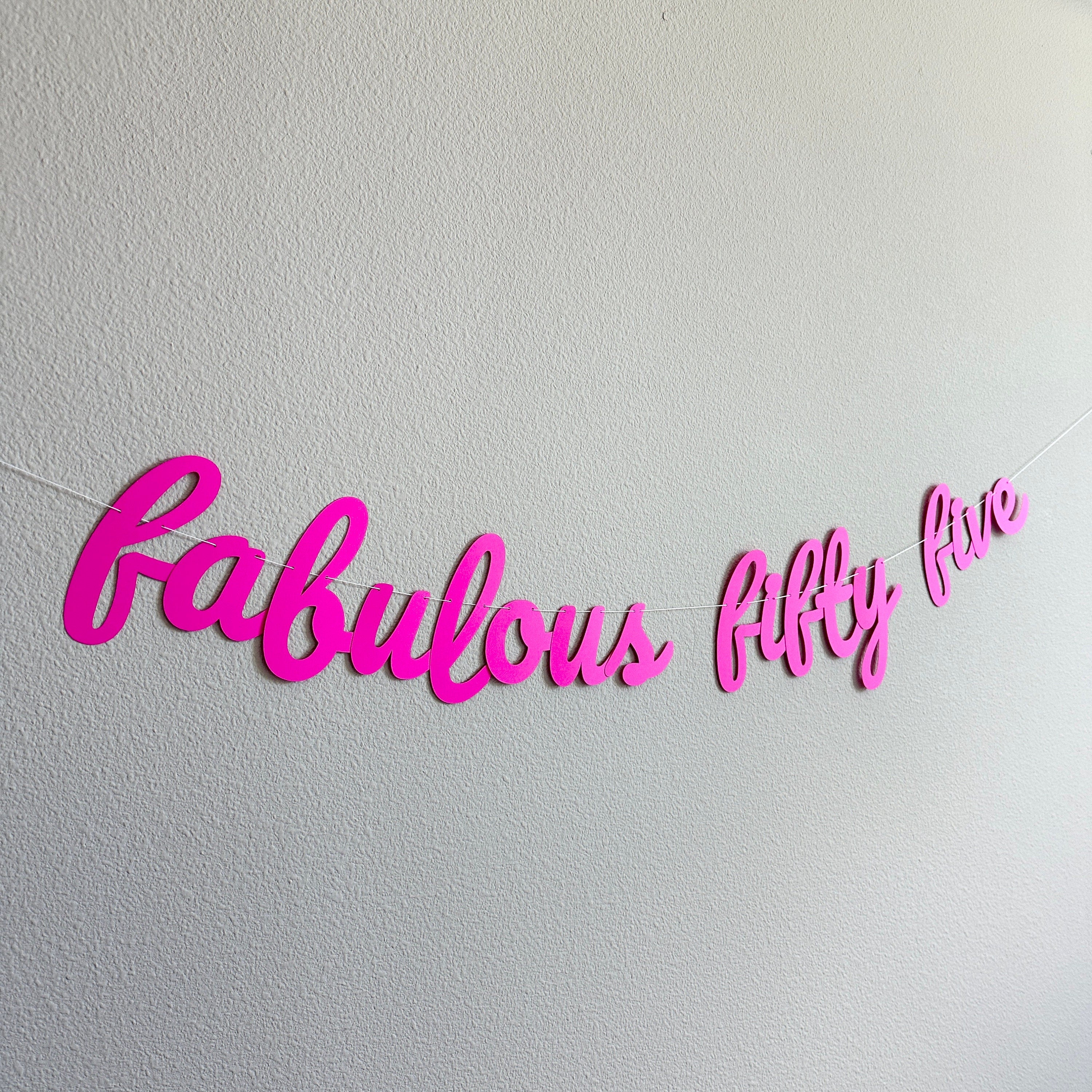 Fabulous Fifty Five, 55th Birthday Banner, 55th Birthday Party Decorations, 55 and Fabulous, Cursive Banner, Fifty Five