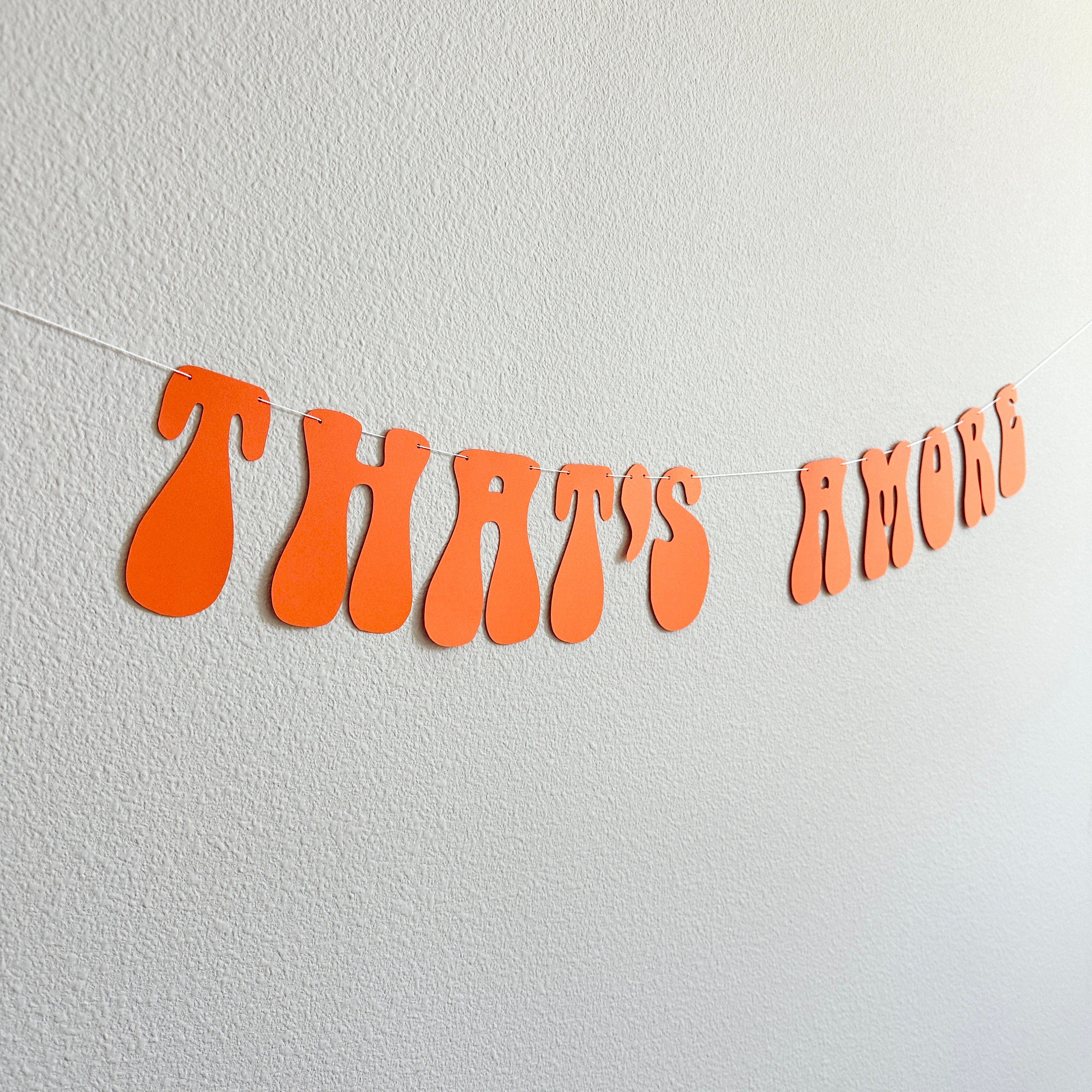 That&#39;s Amore, That&#39;s Amore Banner, That&#39;s Amore Decorations, Spritzed, Bachelorette Decorations, Wedding Backdrop Banner