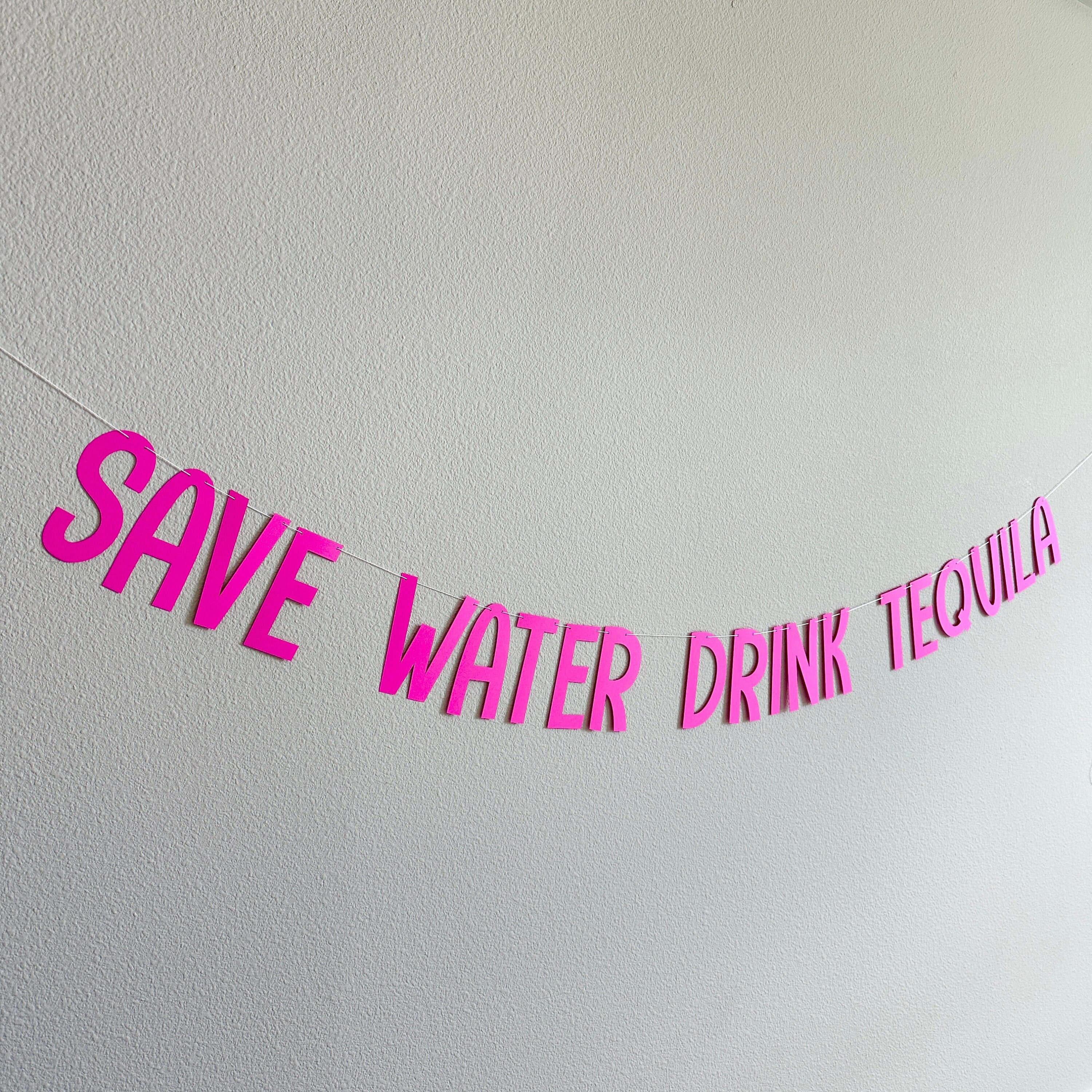 Save Water Drink Tequila, Party Banner, Fiesta Decorations, Bachelorette Party Decorations, Bach Trends